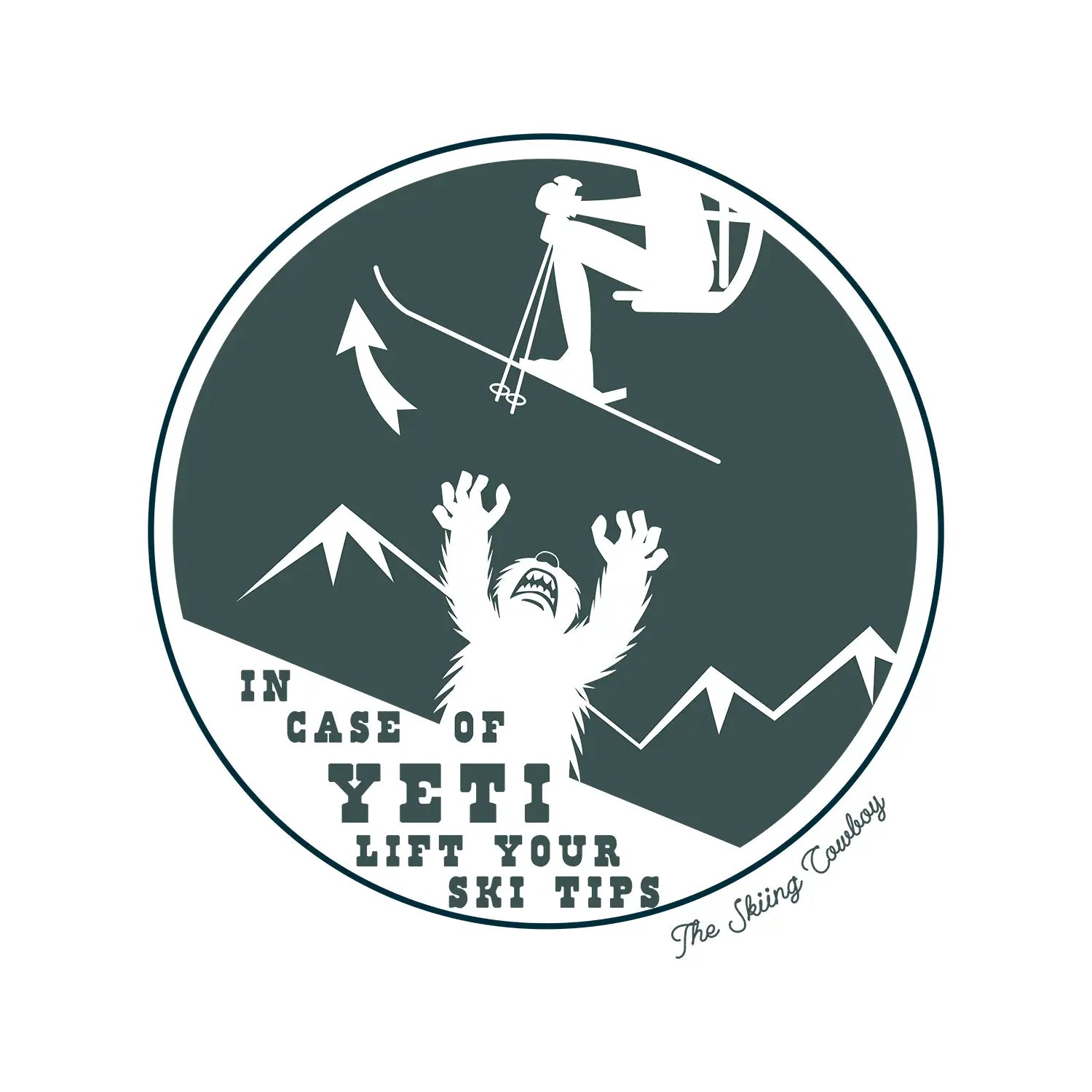 In case of Yeti, lift your ski tips