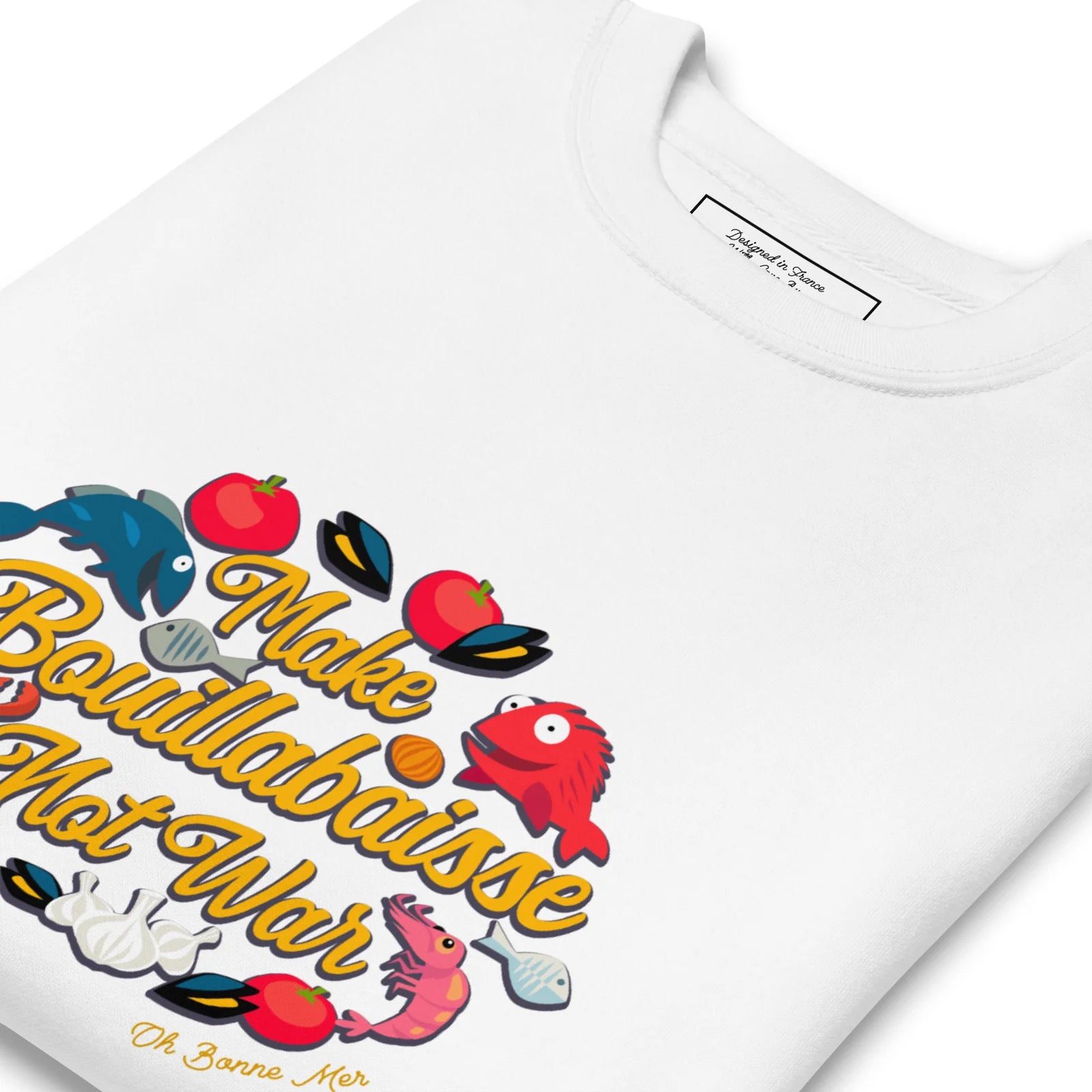 Sweat-Shirts Make Bouillabaisse Not War
