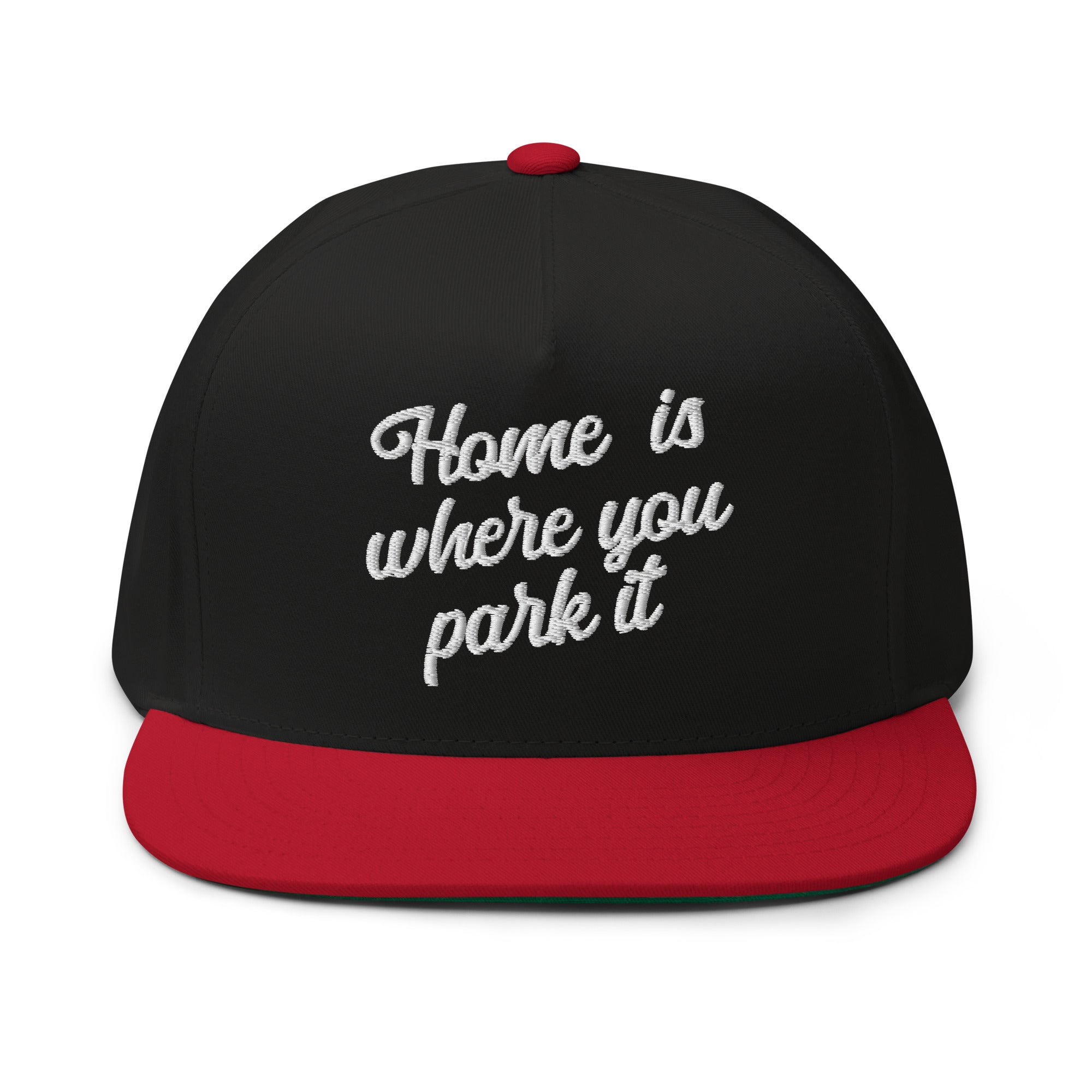 Flat Bill Cap Home is where you park it