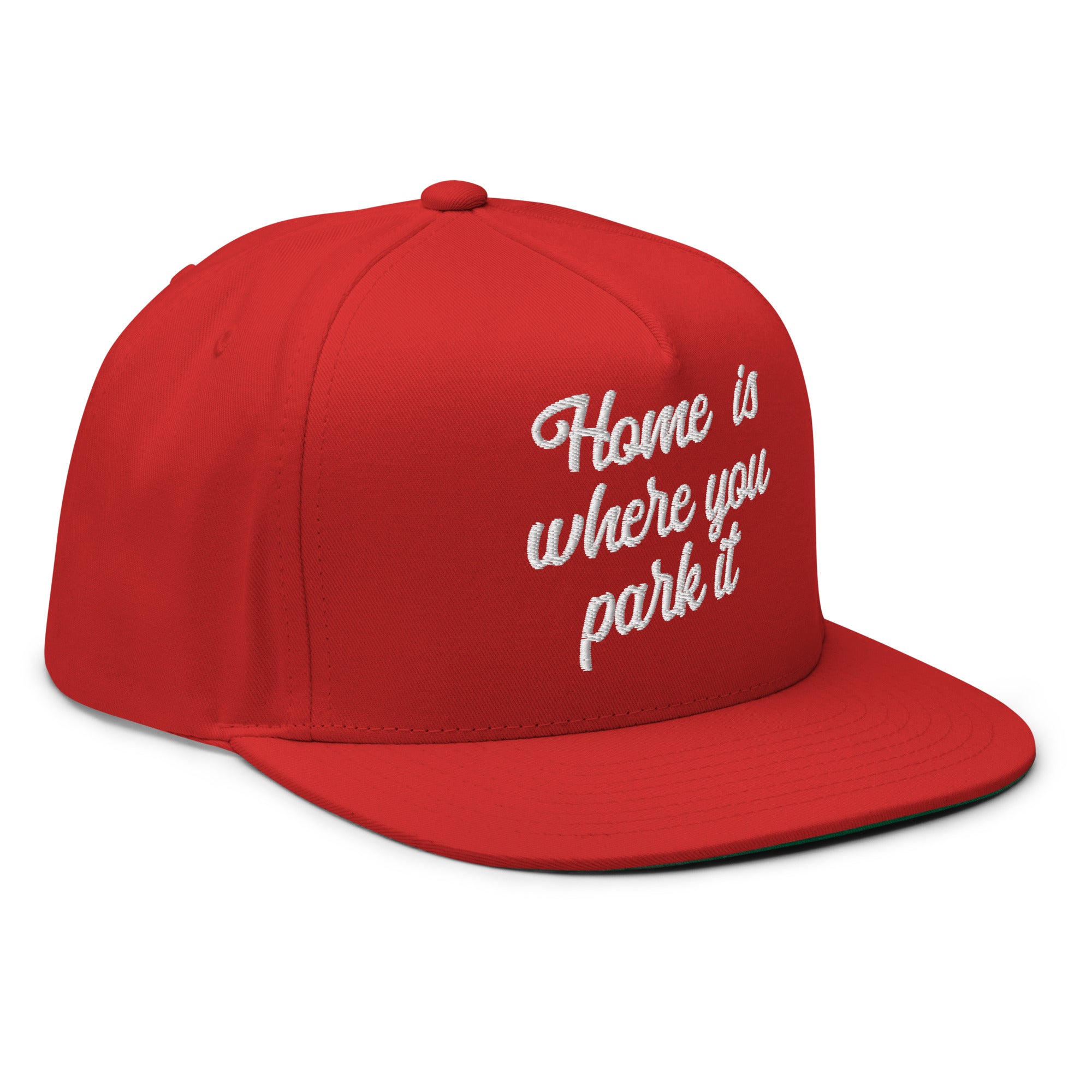 Flat Bill Cap Home is where you park it