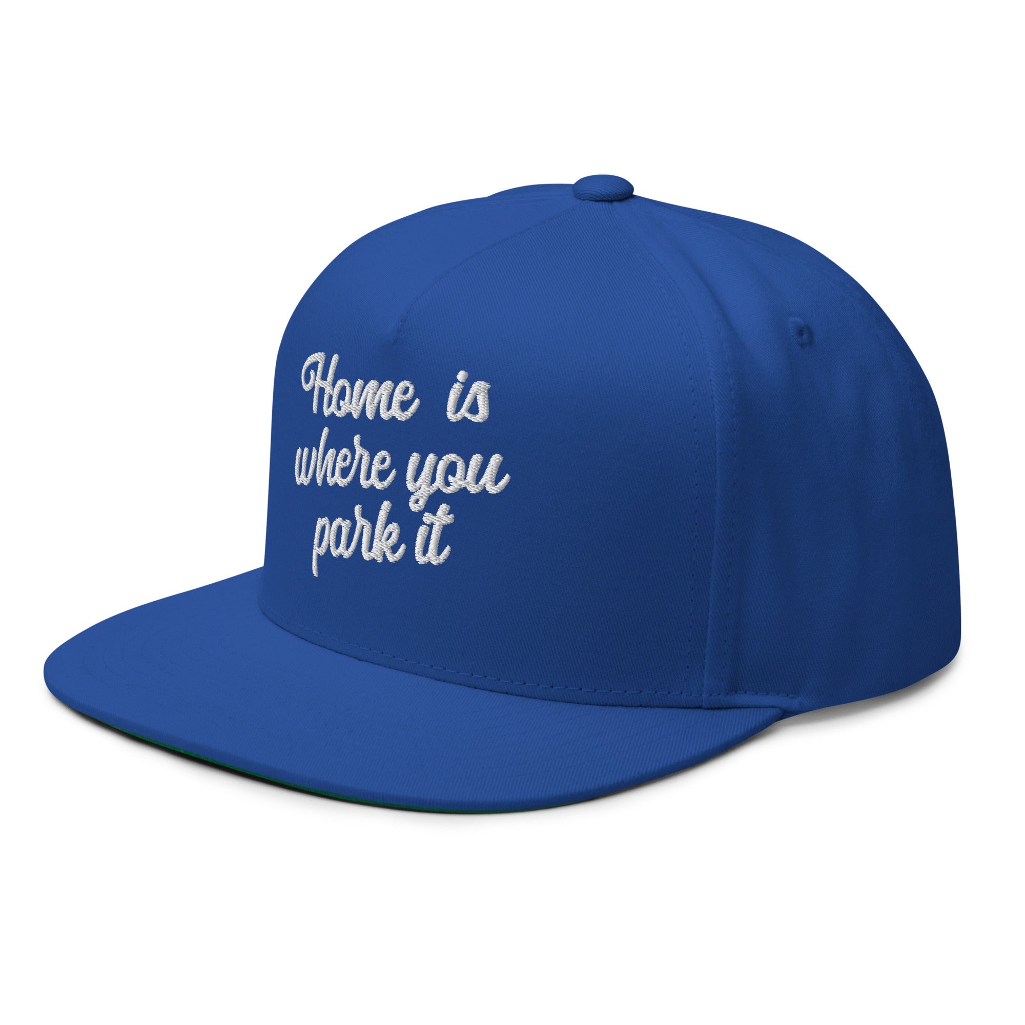 Flat Bill Cap Home is where you park it