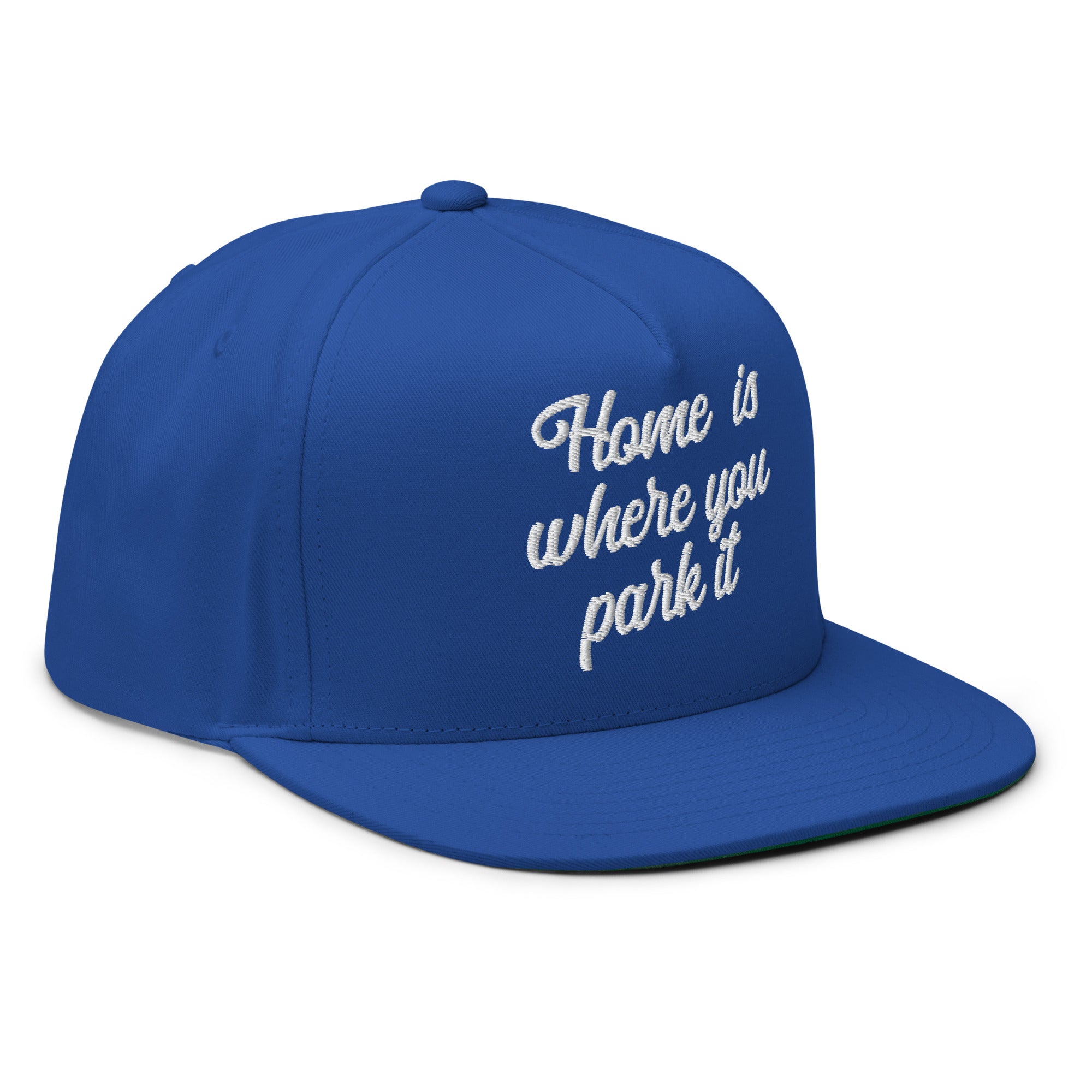 Flat Bill Cap Home is where you park it
