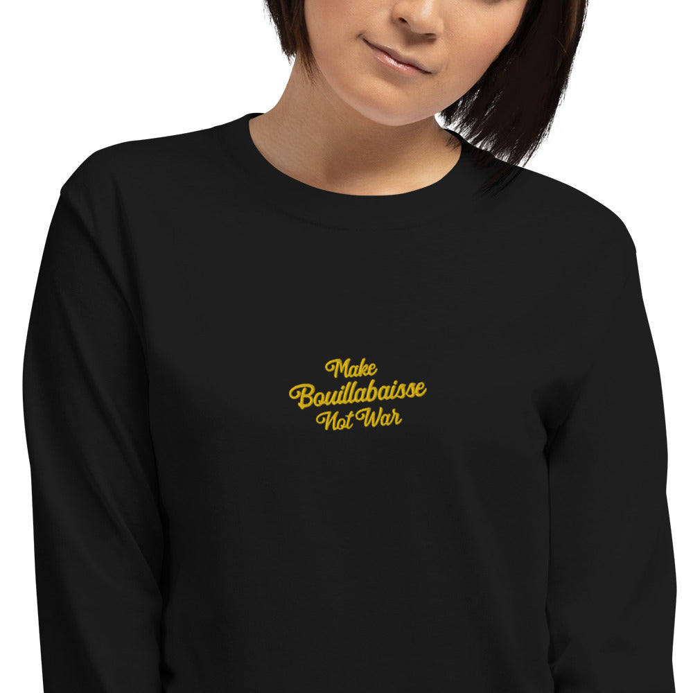 T-shirt épais à manches longues Make Bouillabaisse Not War brodé