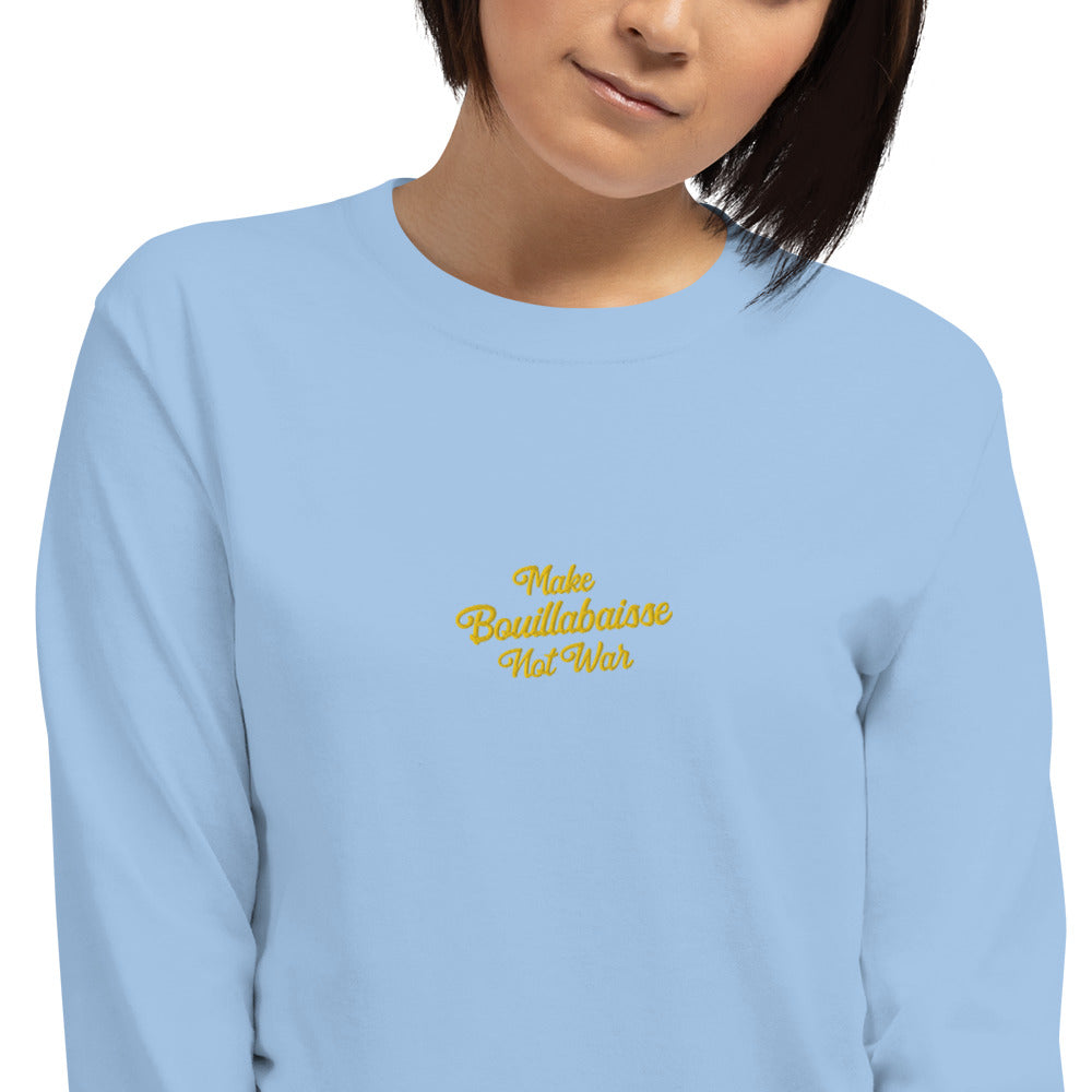 T-shirt épais à manches longues Make Bouillabaisse Not War brodé
