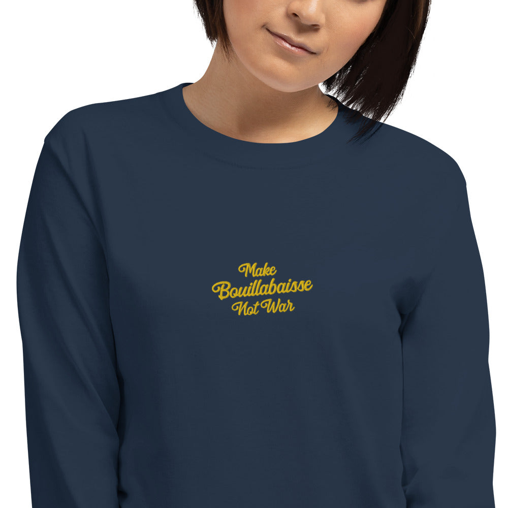 T-shirt épais à manches longues Make Bouillabaisse Not War brodé