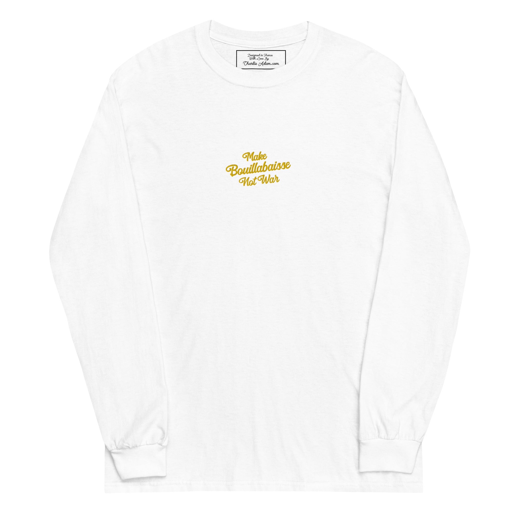 T-shirt épais à manches longues Make Bouillabaisse Not War brodé