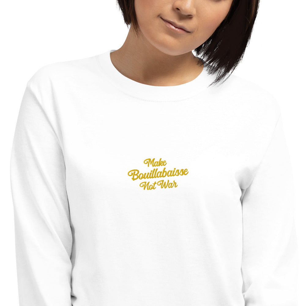 T-shirt épais à manches longues Make Bouillabaisse Not War brodé