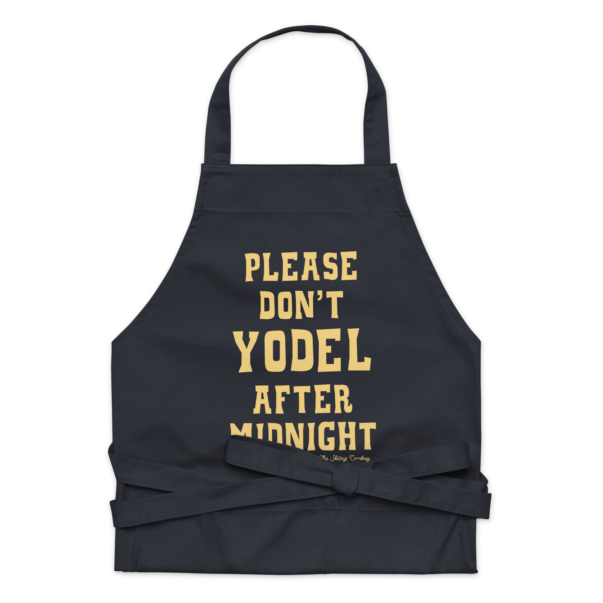Tablier en coton biologique Don't Yodel After Midnight texte clair
