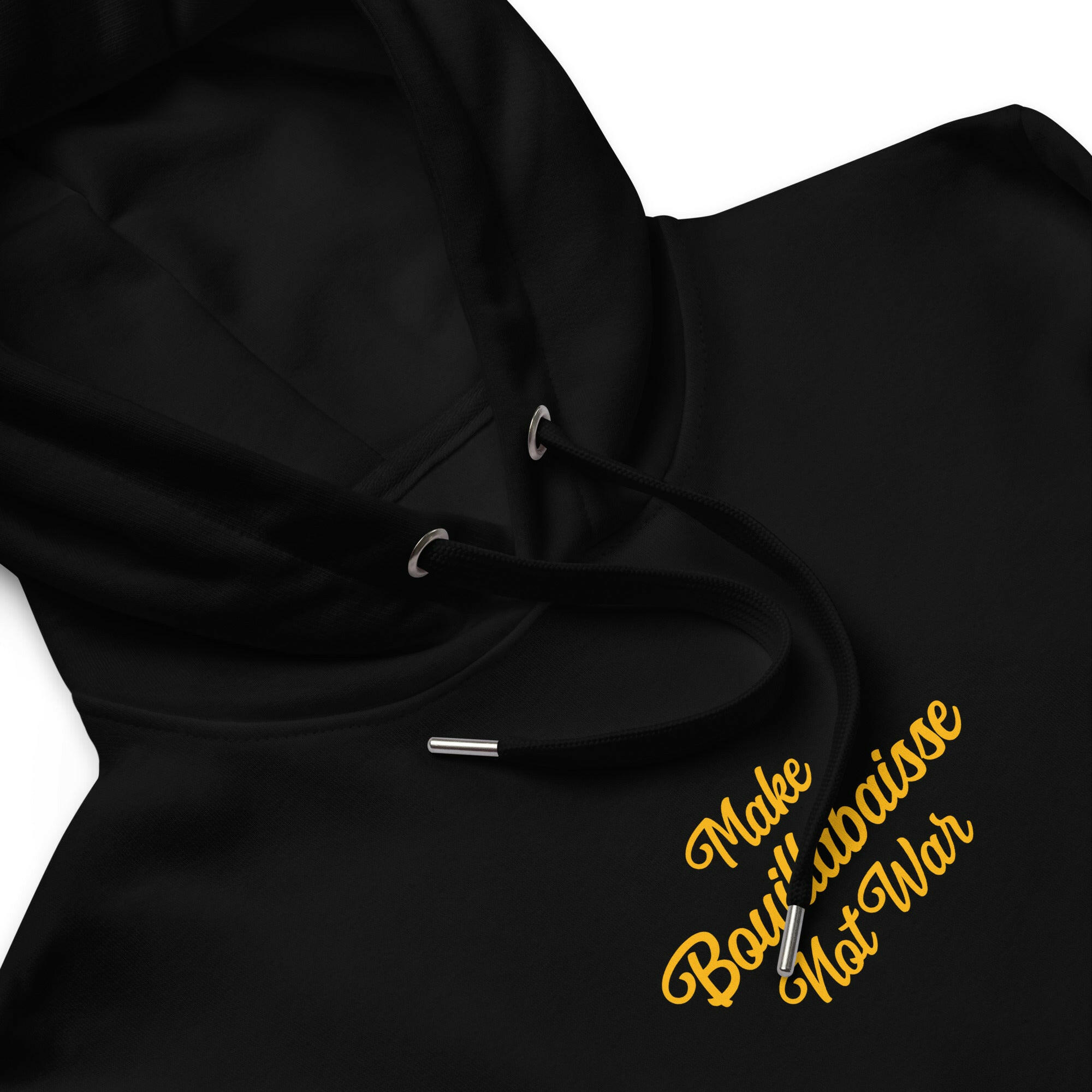 Premium eco hoodie Make Bouillabaisse Not War large printed pattern on front