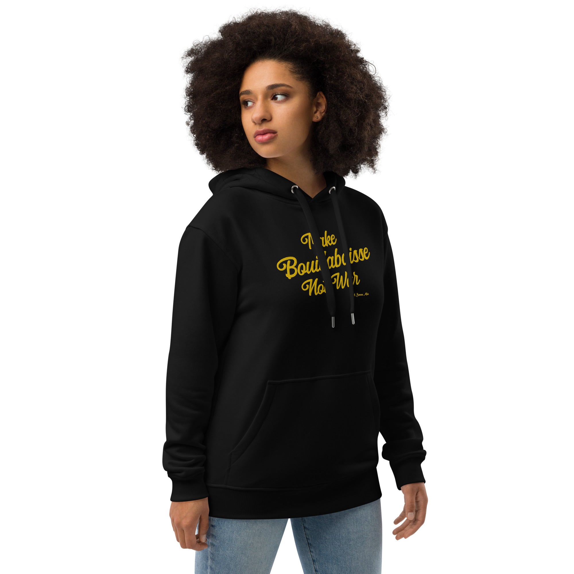 Premium eco hoodie Make Bouillabaisse Not War large embroidered text pattern on front