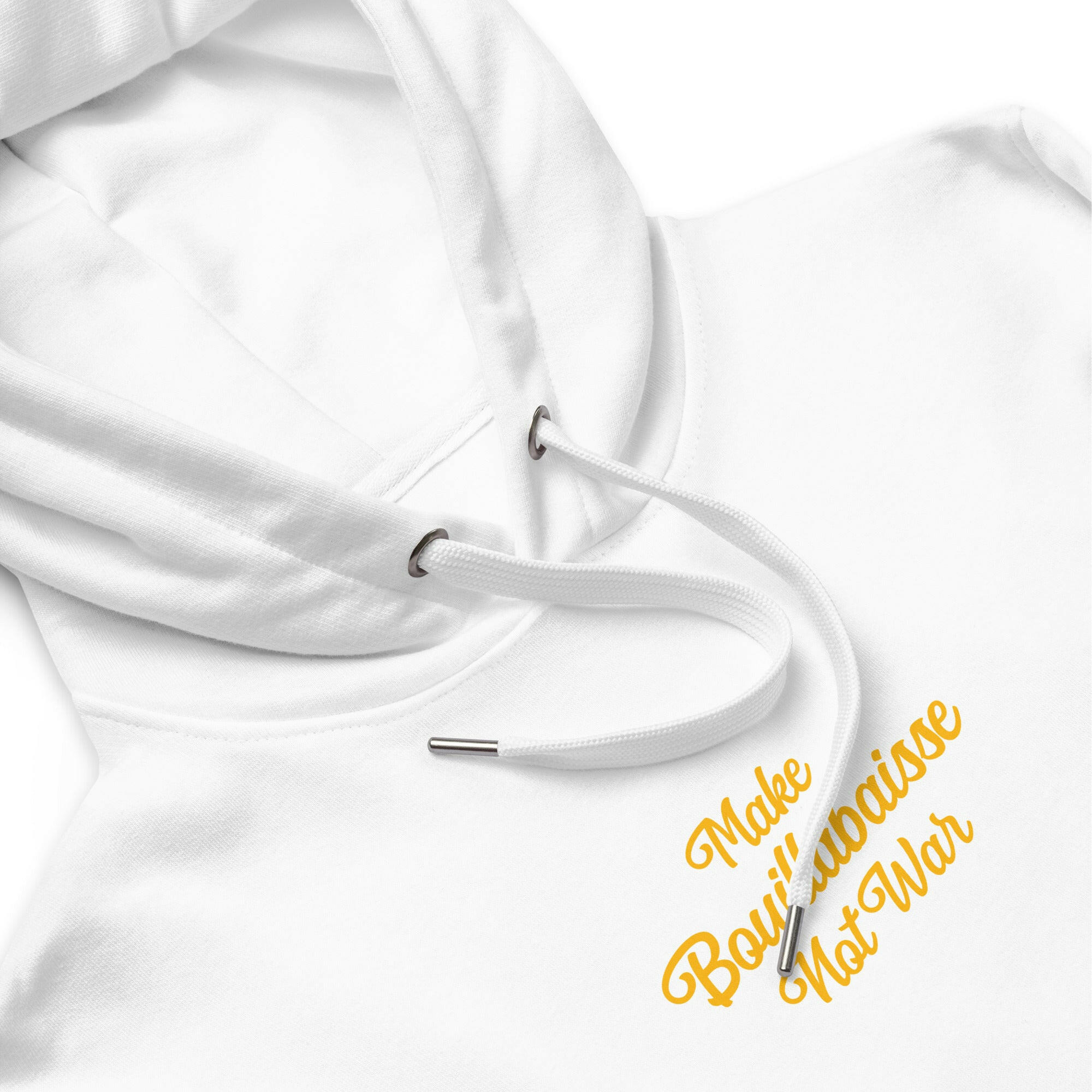 Premium eco hoodie Make Bouillabaisse Not War large printed pattern on front