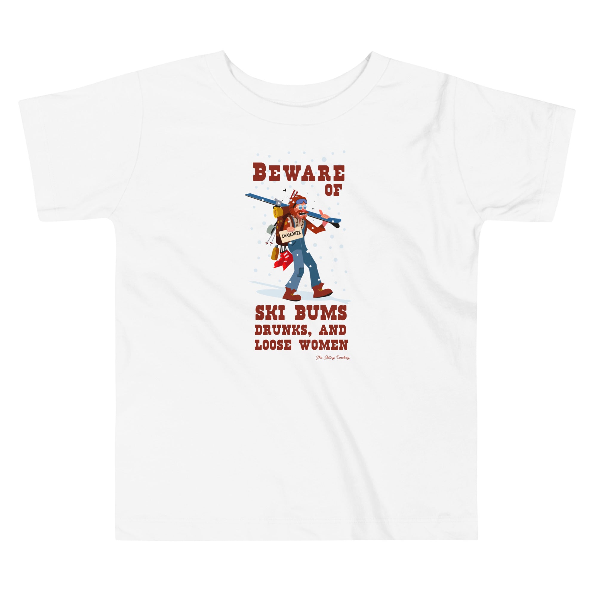 T-shirt pour enfant en bas âge Beware of ski bums, drunks and loose women