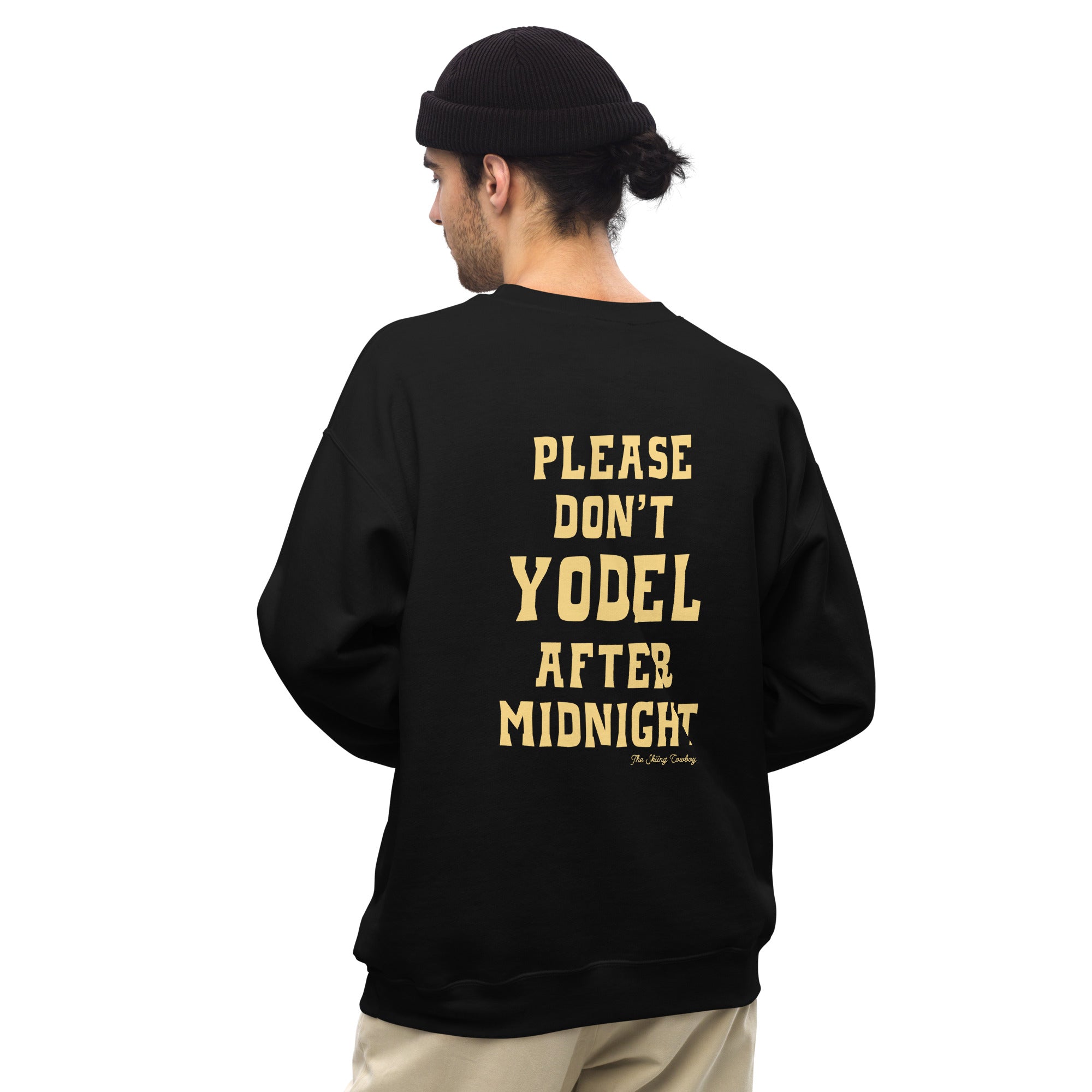 Sweat Unisexe à Col Rond Don't Yodel After Midnight texte clair (face & dos)