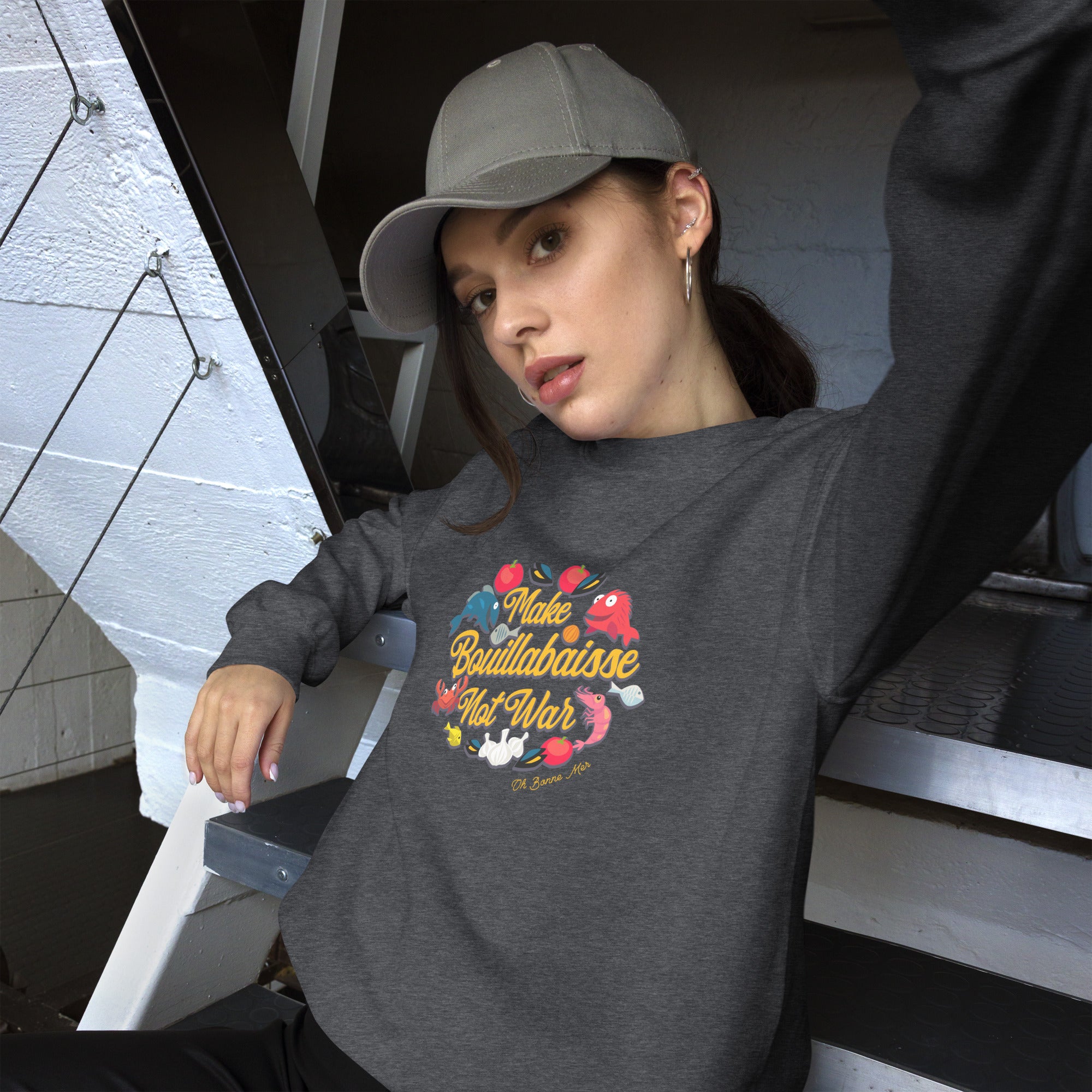 Unisex Sweatshirt Make Bouillabaisse Not War on dark colors