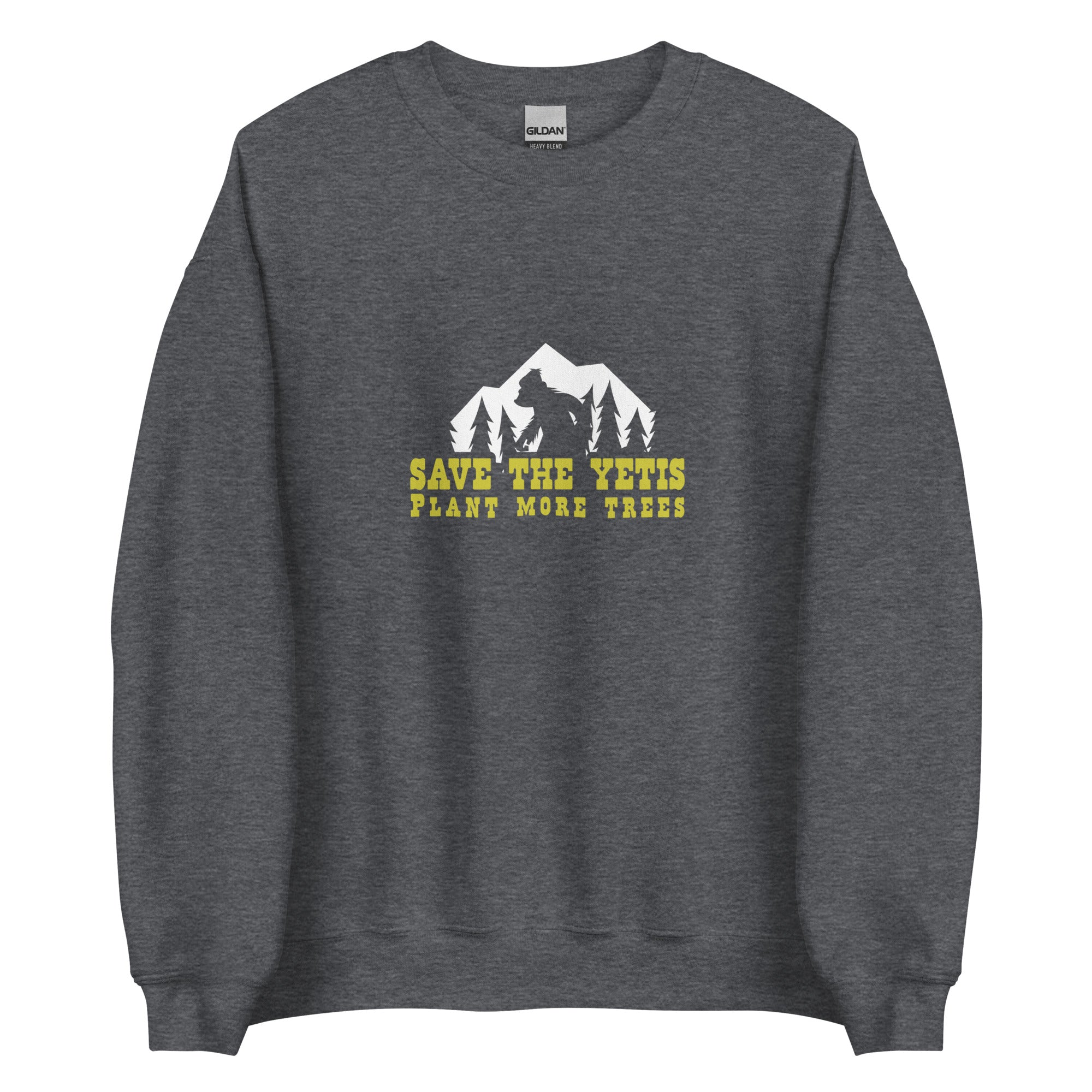 Unisex Sweatshirt Save the Yetis, Plant more Trees on dark colors