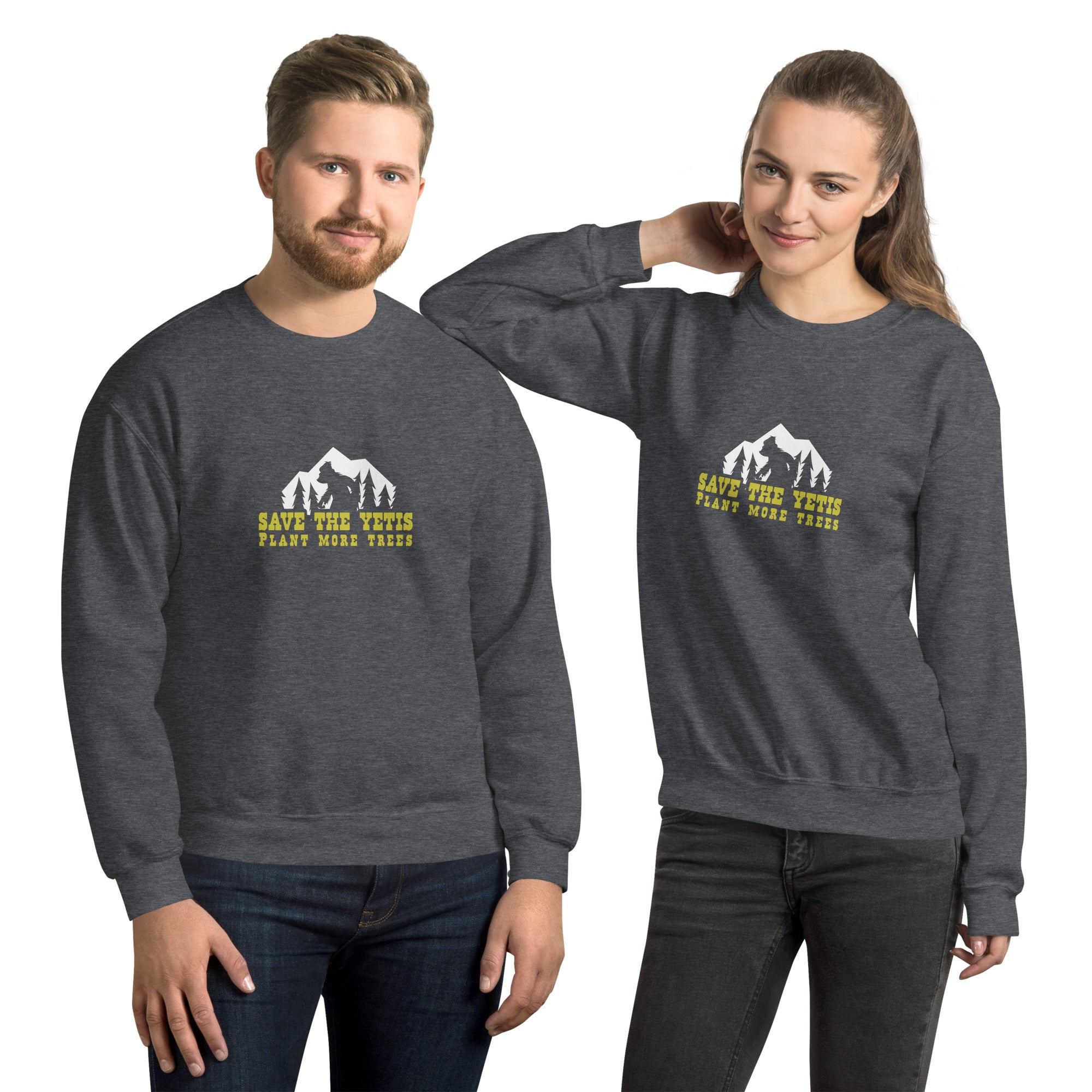 Unisex Sweatshirt Save the Yetis, Plant more Trees on dark colors