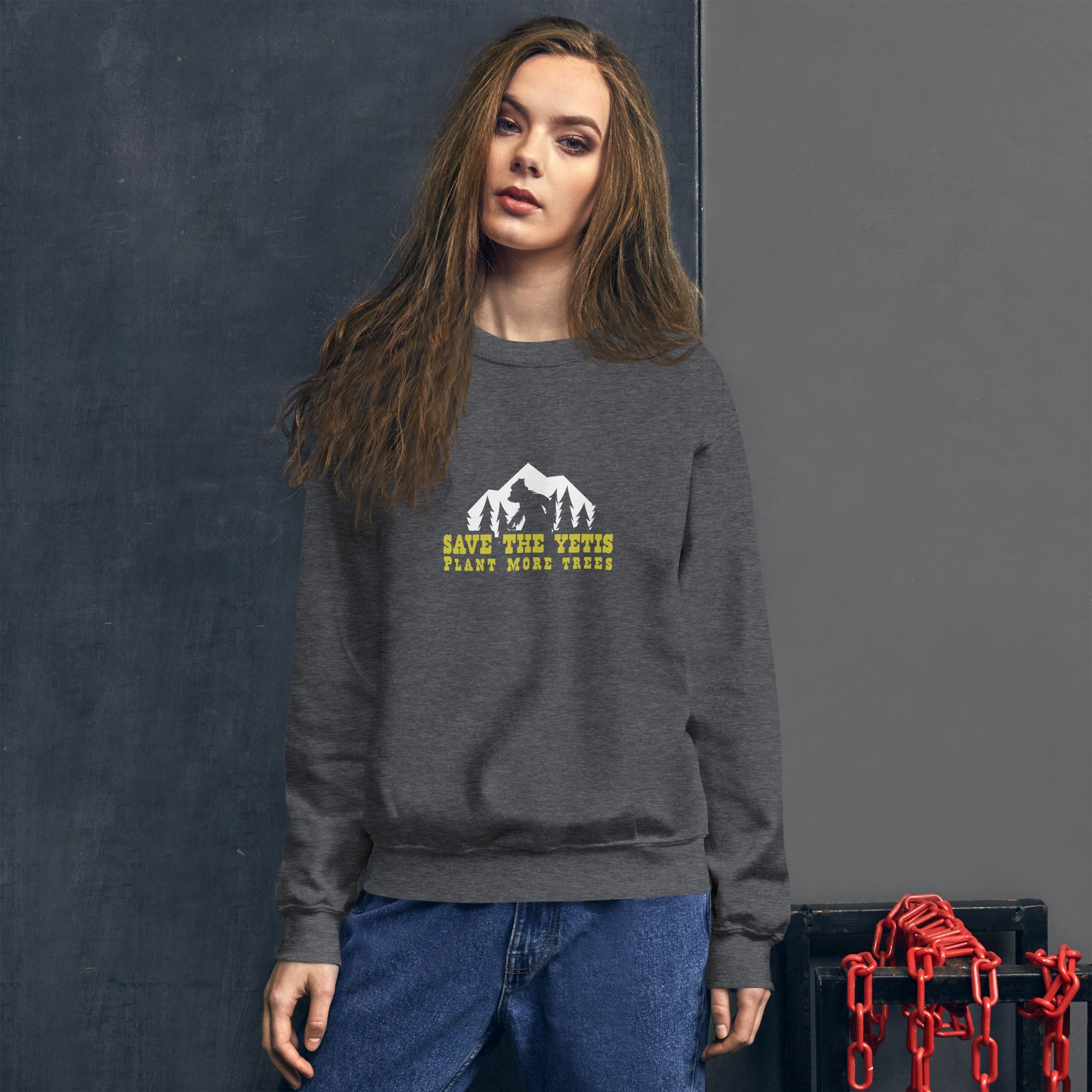 Unisex Sweatshirt Save the Yetis, Plant more Trees on dark colors