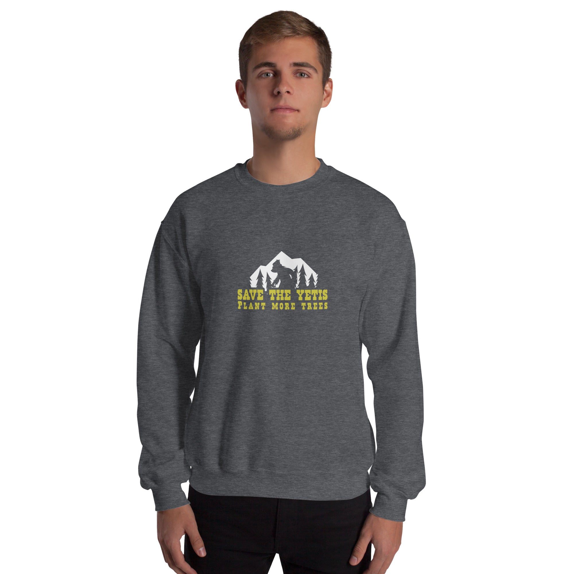 Unisex Sweatshirt Save the Yetis, Plant more Trees on dark colors