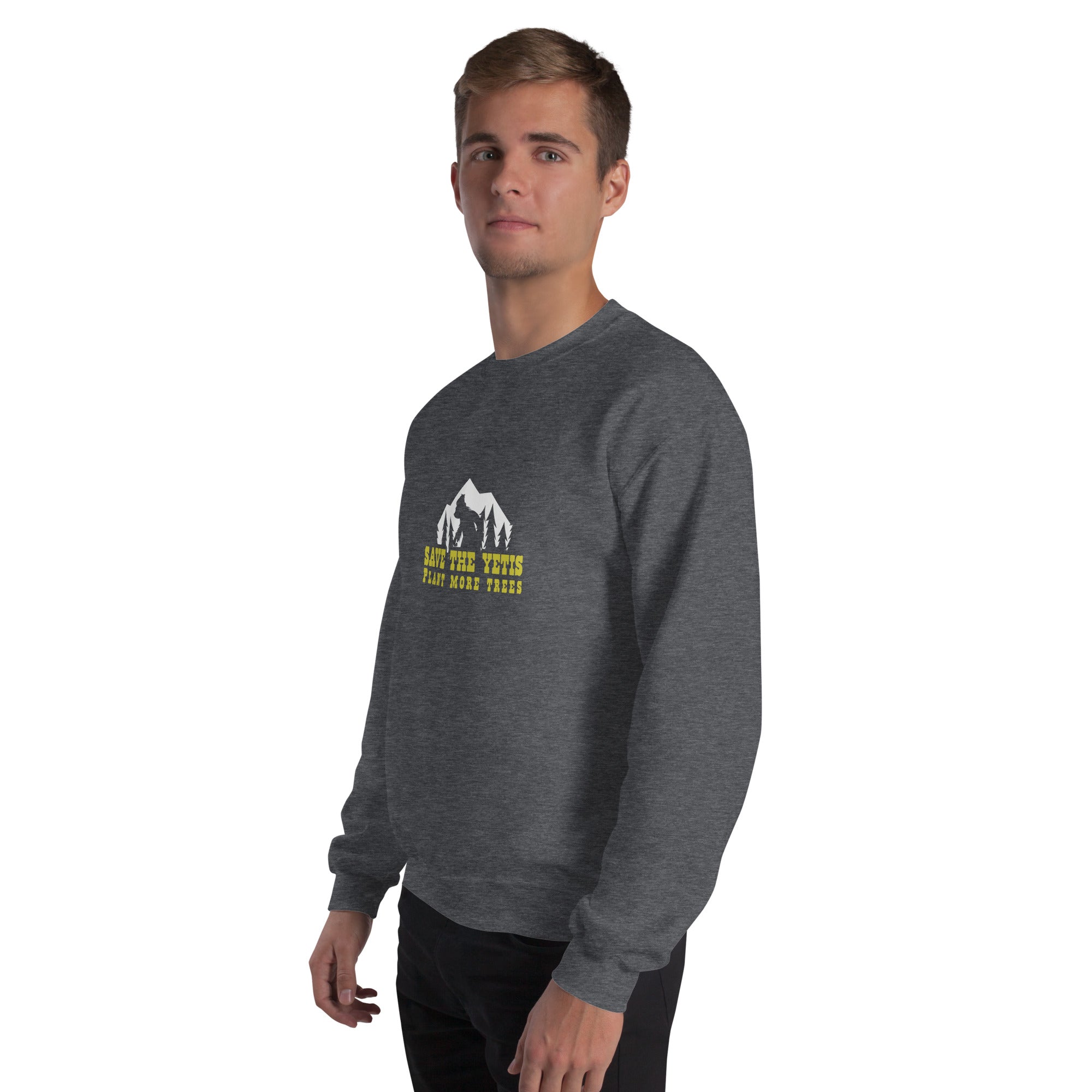 Unisex Sweatshirt Save the Yetis, Plant more Trees on dark colors