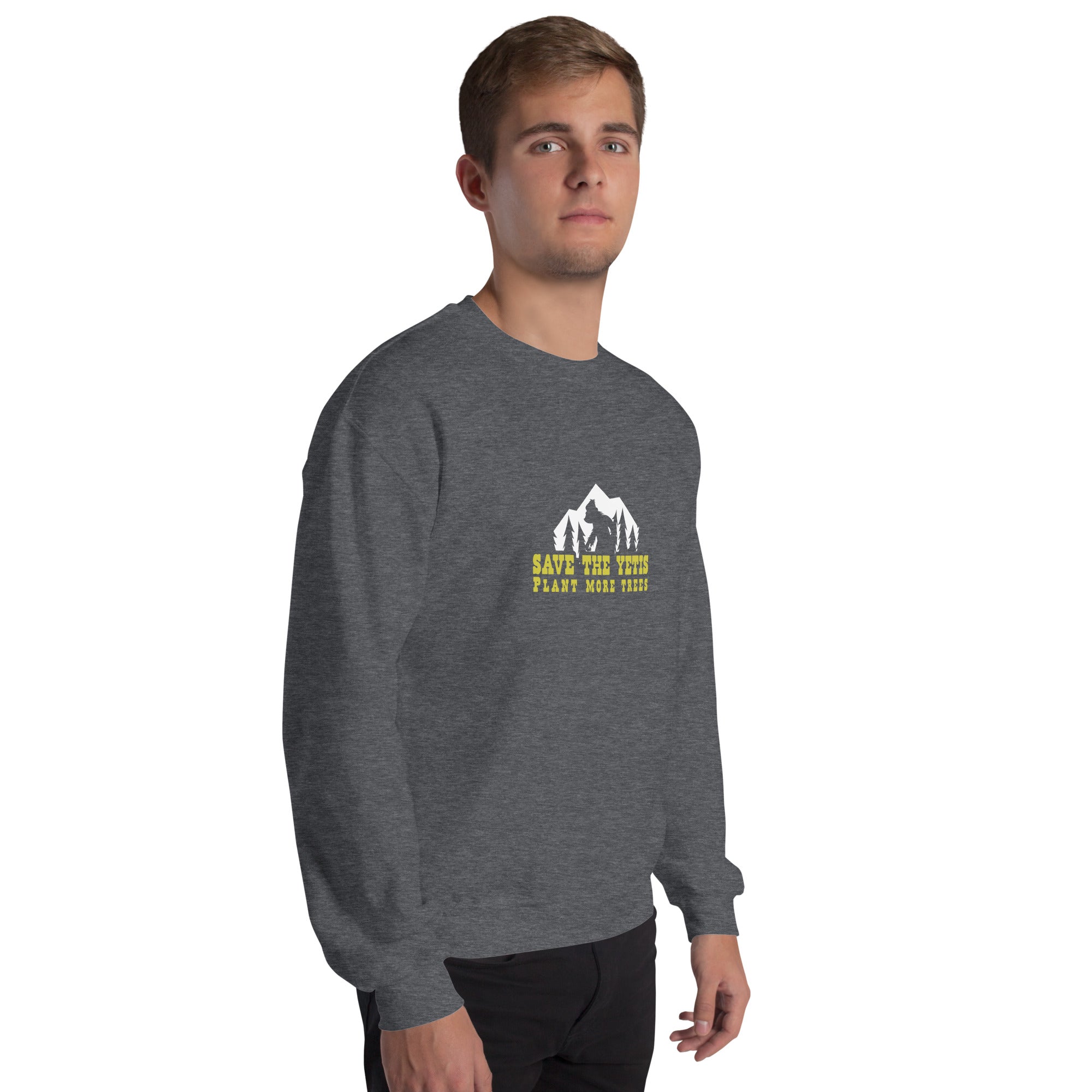 Unisex Sweatshirt Save the Yetis, Plant more Trees on dark colors