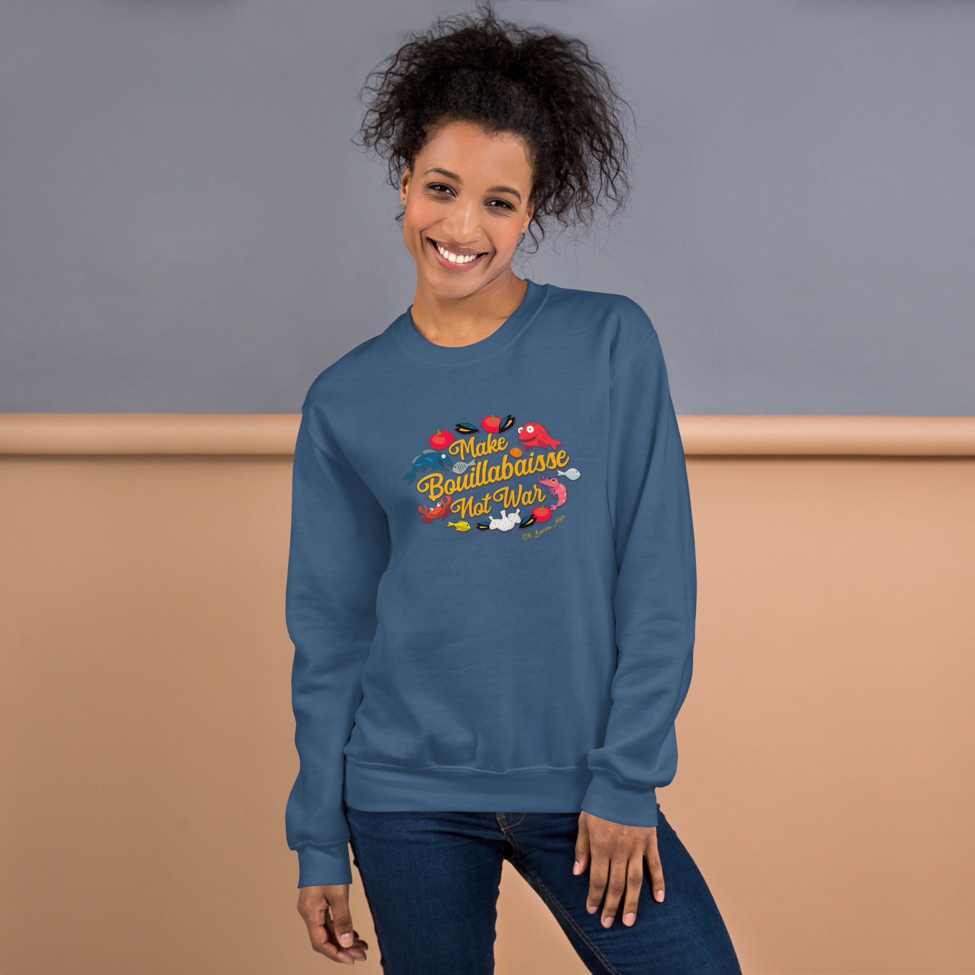 Unisex Sweatshirt Make Bouillabaisse Not War on dark colors