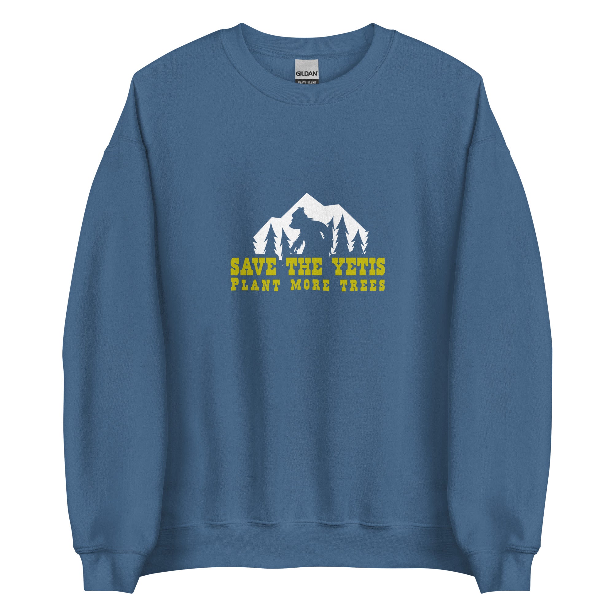 Unisex Sweatshirt Save the Yetis, Plant more Trees on dark colors