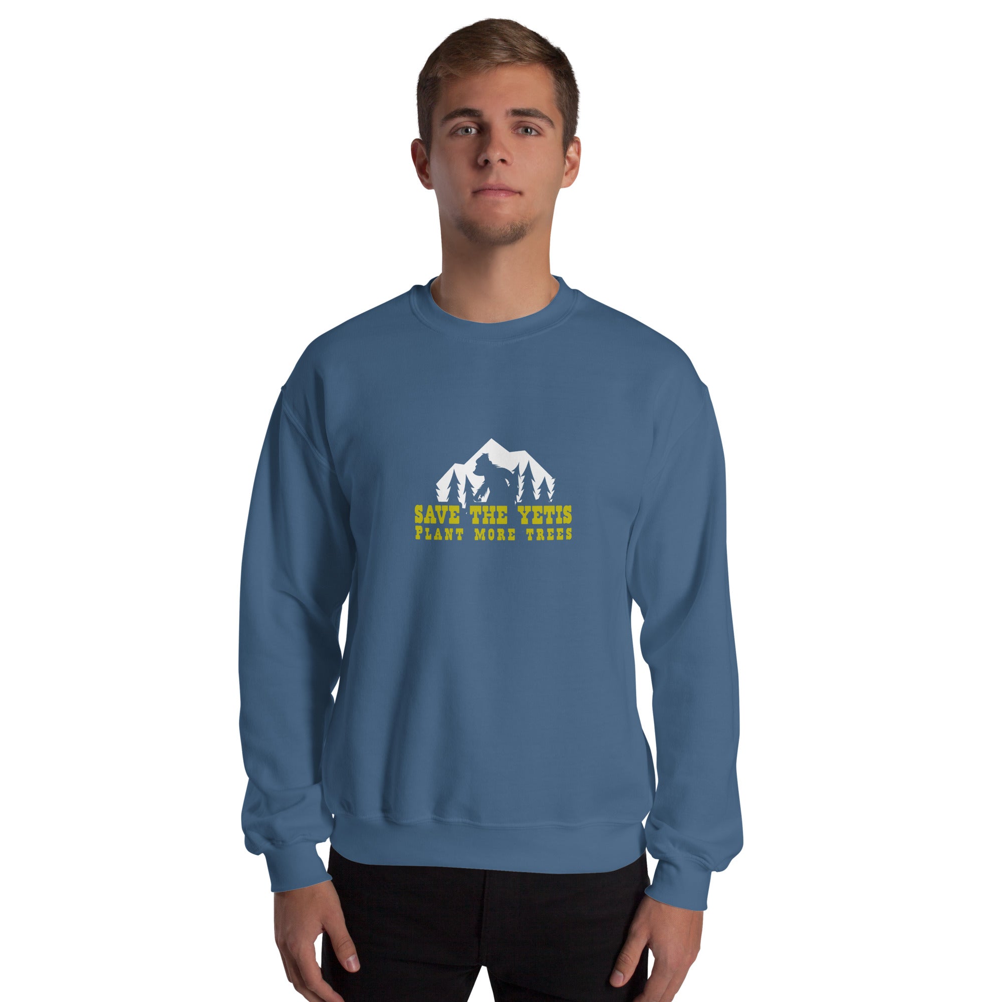 Unisex Sweatshirt Save the Yetis, Plant more Trees on dark colors