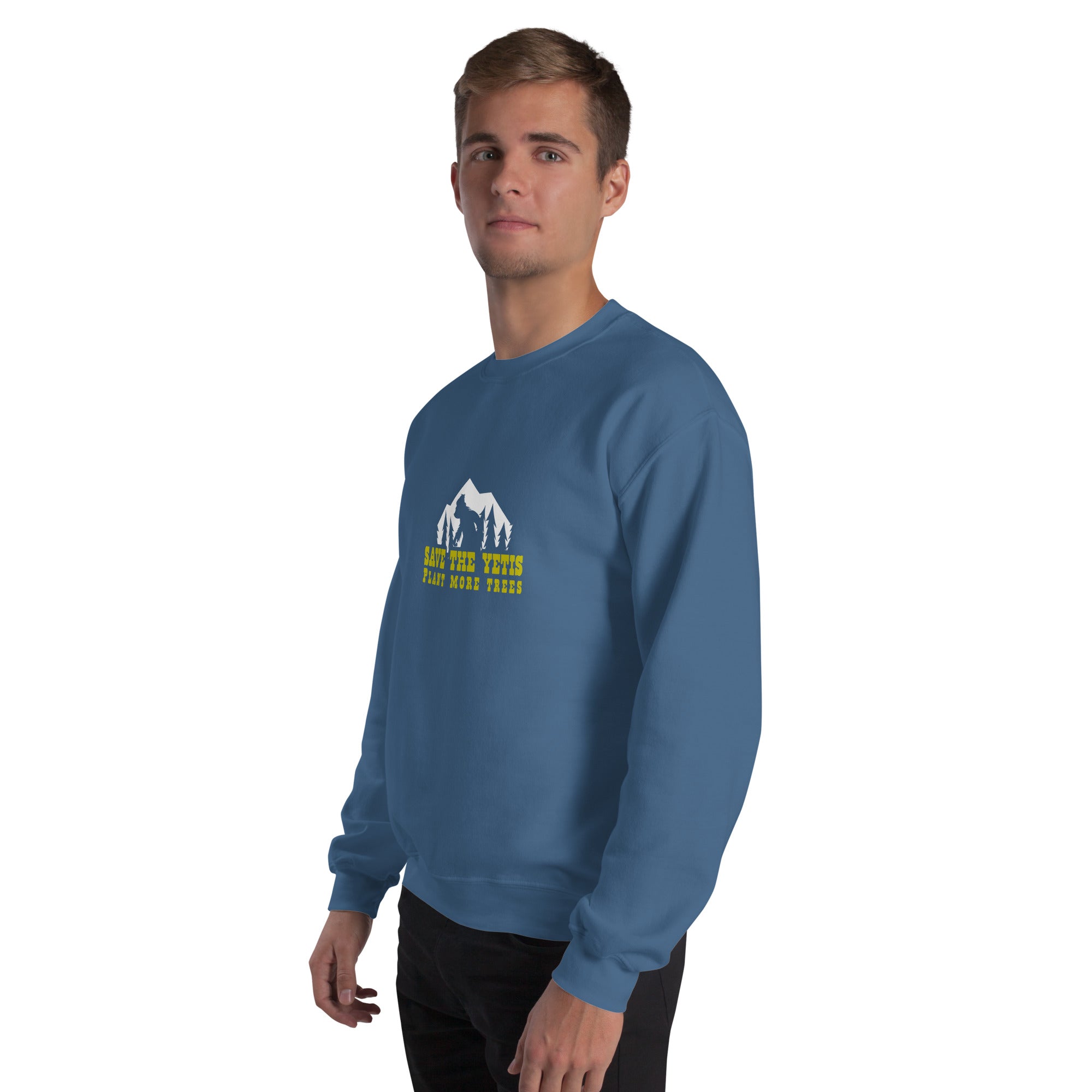 Unisex Sweatshirt Save the Yetis, Plant more Trees on dark colors