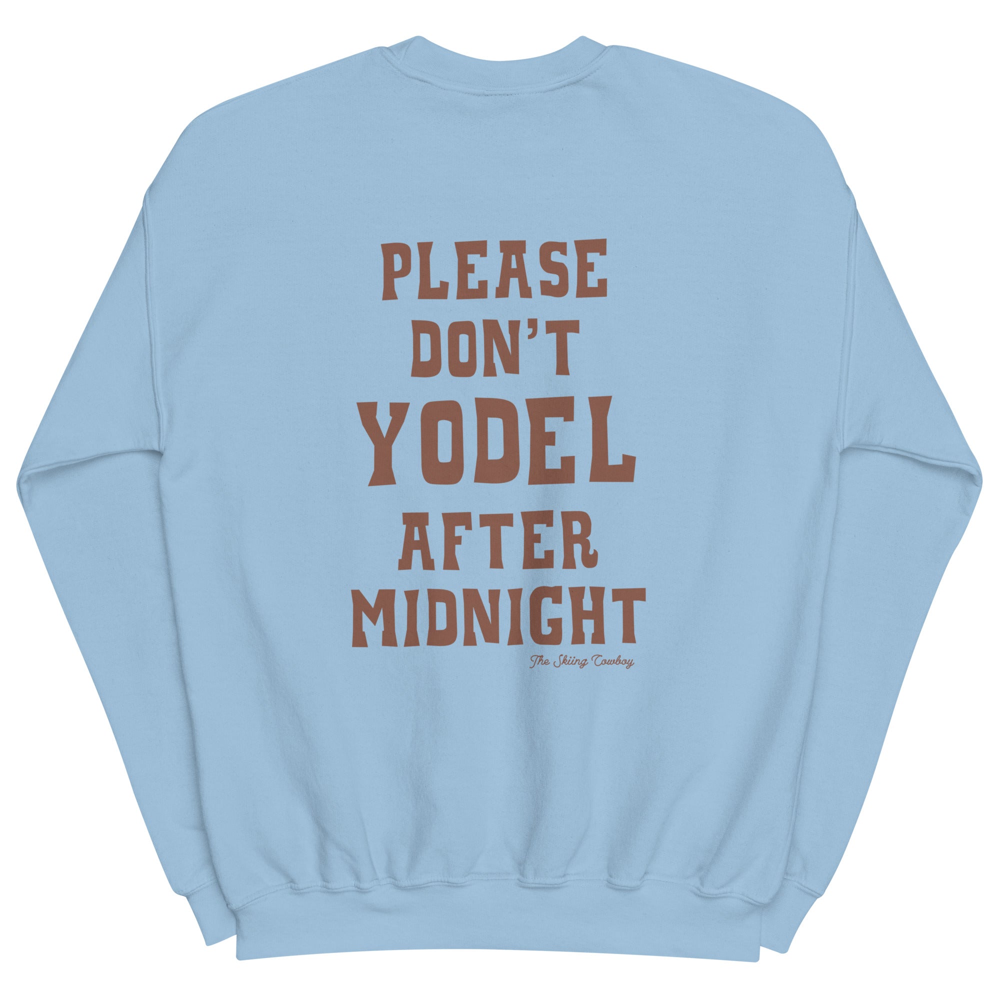 Unisex Sweatshirt Don't Yodel After Midnight dark text (front & back)