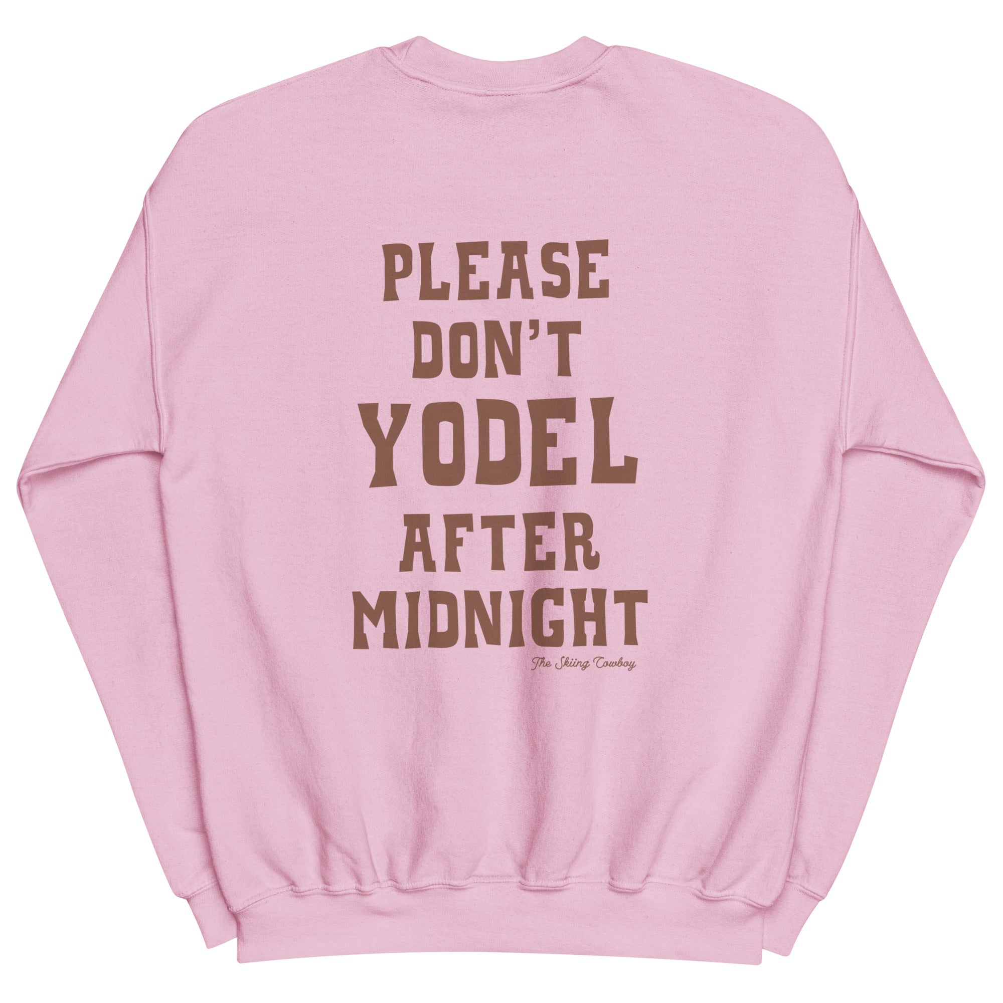 Unisex Sweatshirt Don't Yodel After Midnight dark text (front & back)