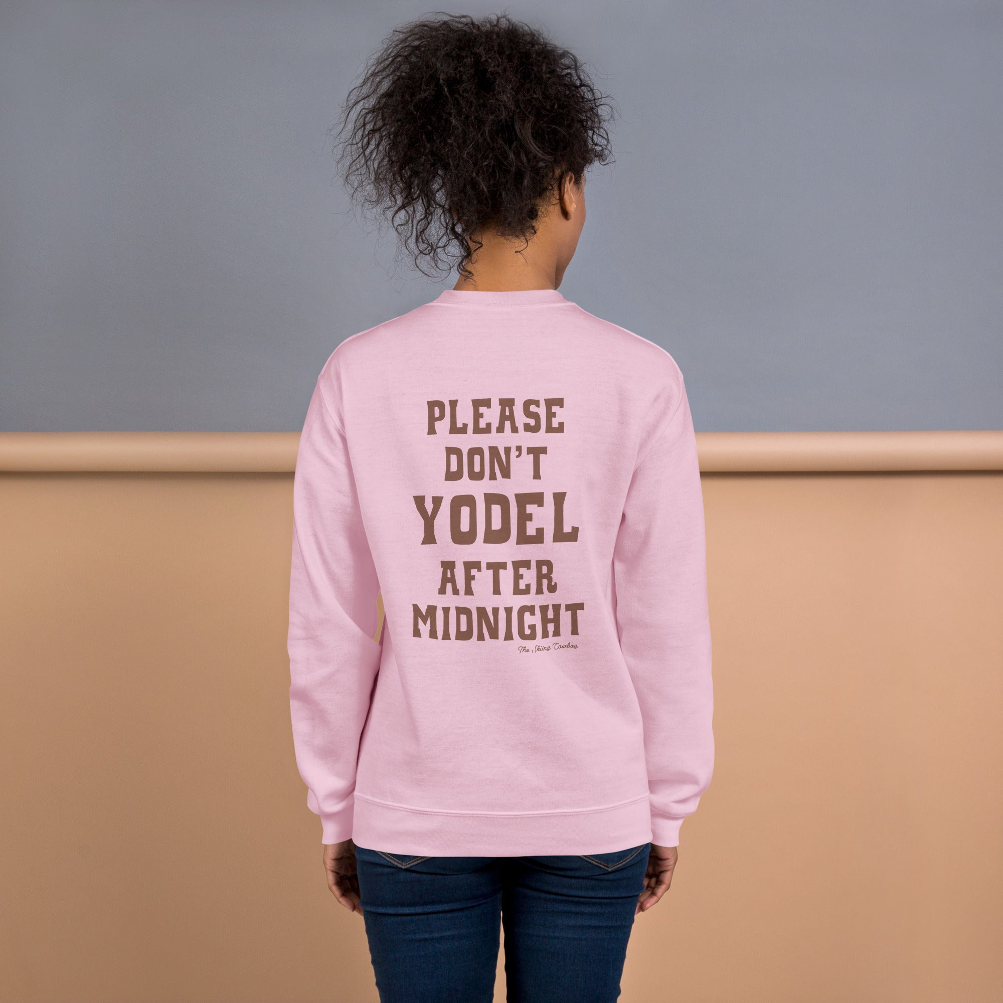 Unisex Sweatshirt Don't Yodel After Midnight dark text (front & back)