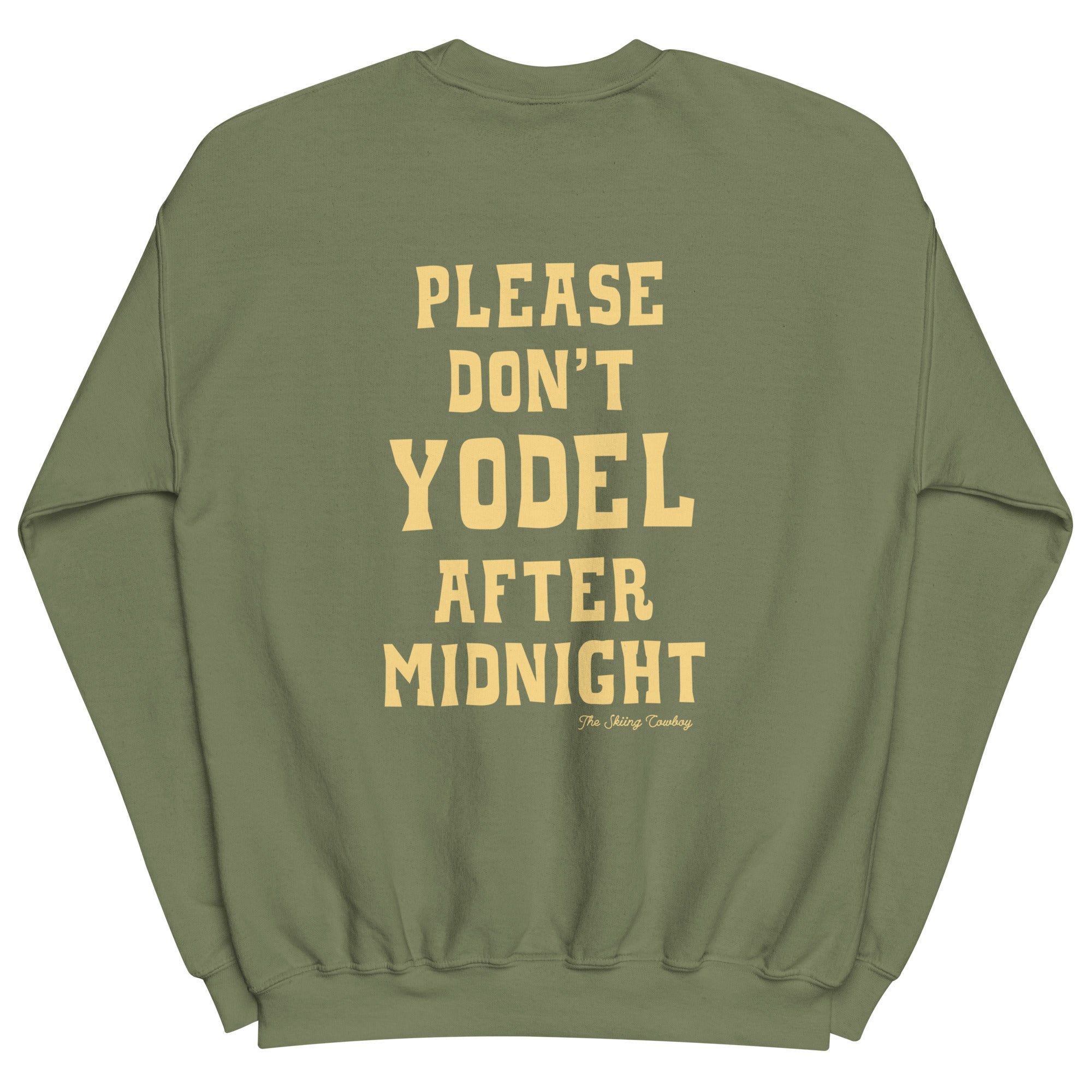 Sweat Unisexe à Col Rond Don't Yodel After Midnight texte clair (face & dos)