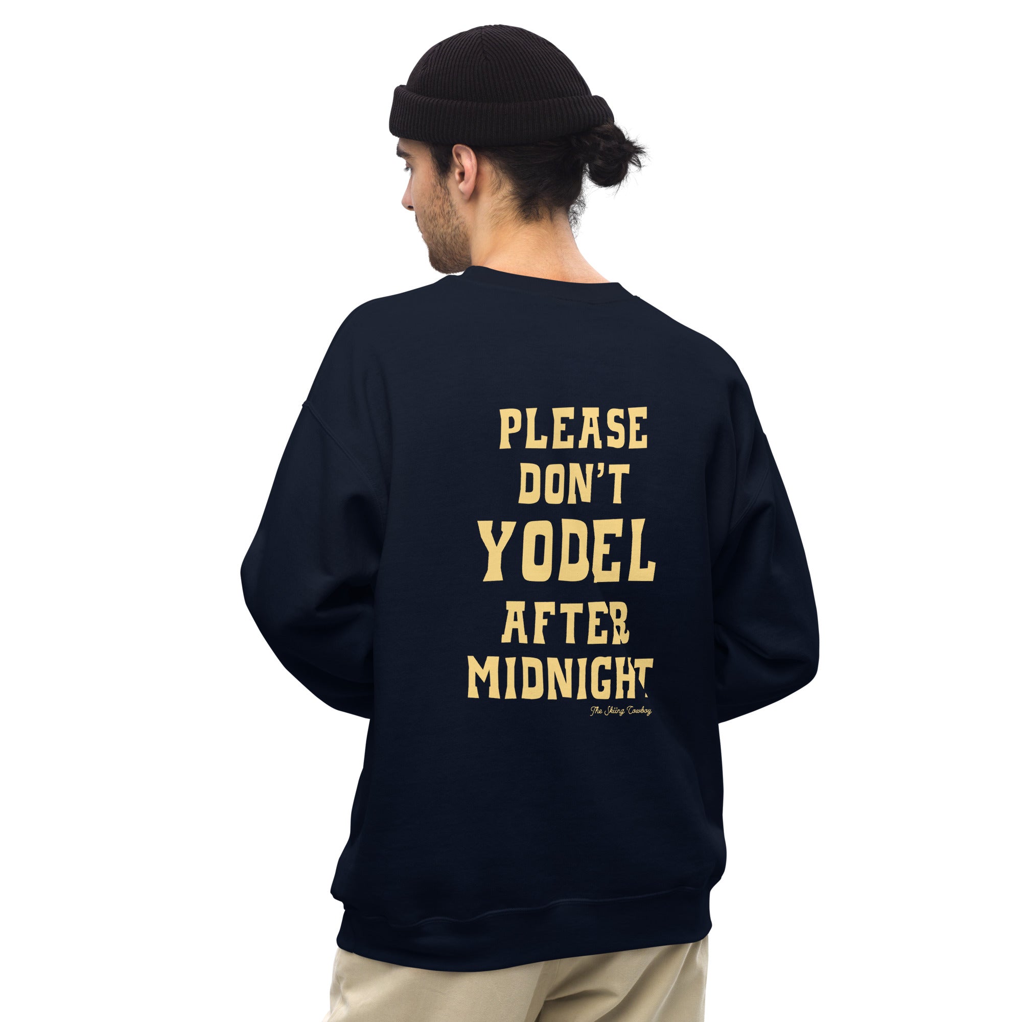 Sweat Unisexe à Col Rond Don't Yodel After Midnight texte clair (face & dos)