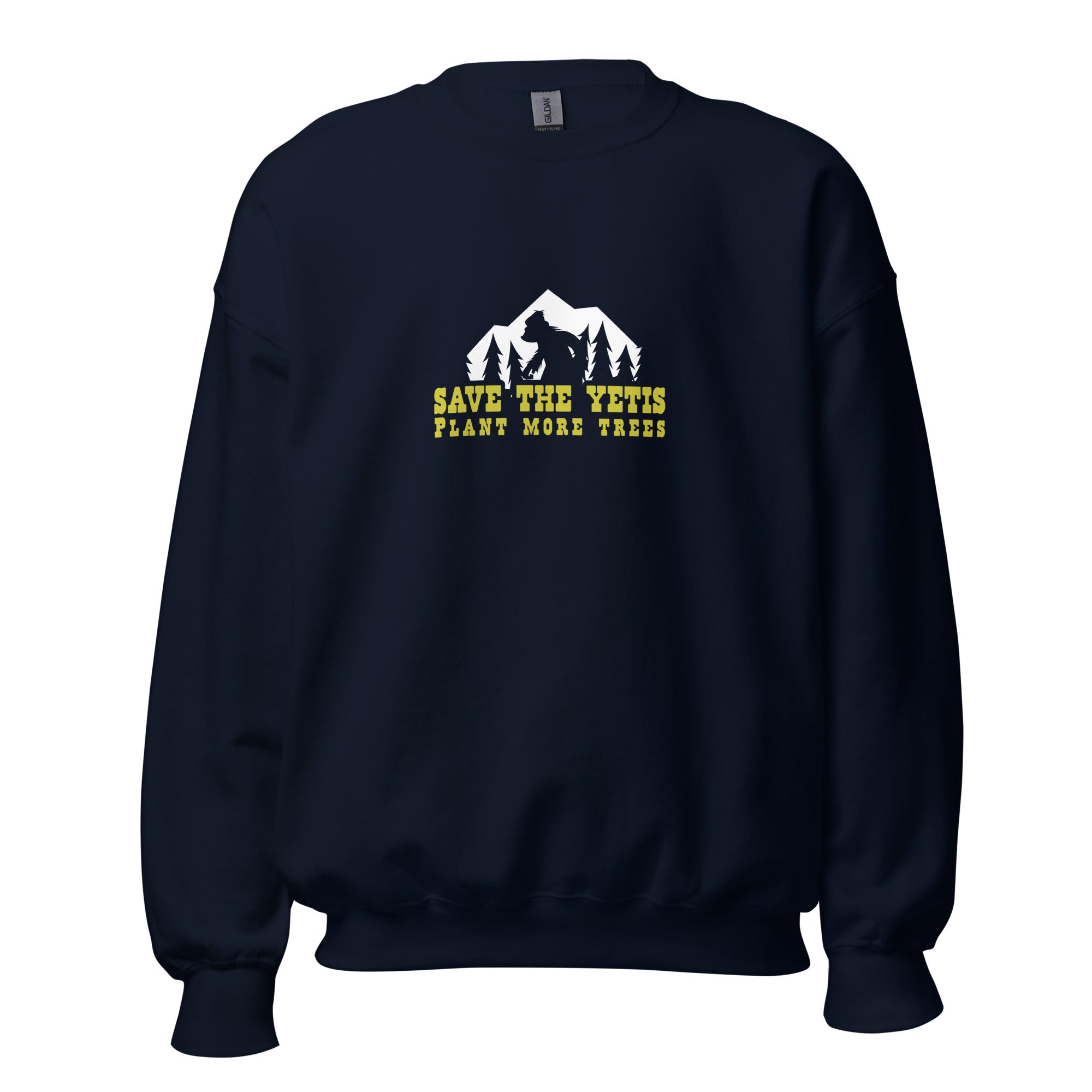 Unisex Sweatshirt Save the Yetis, Plant more Trees on dark colors