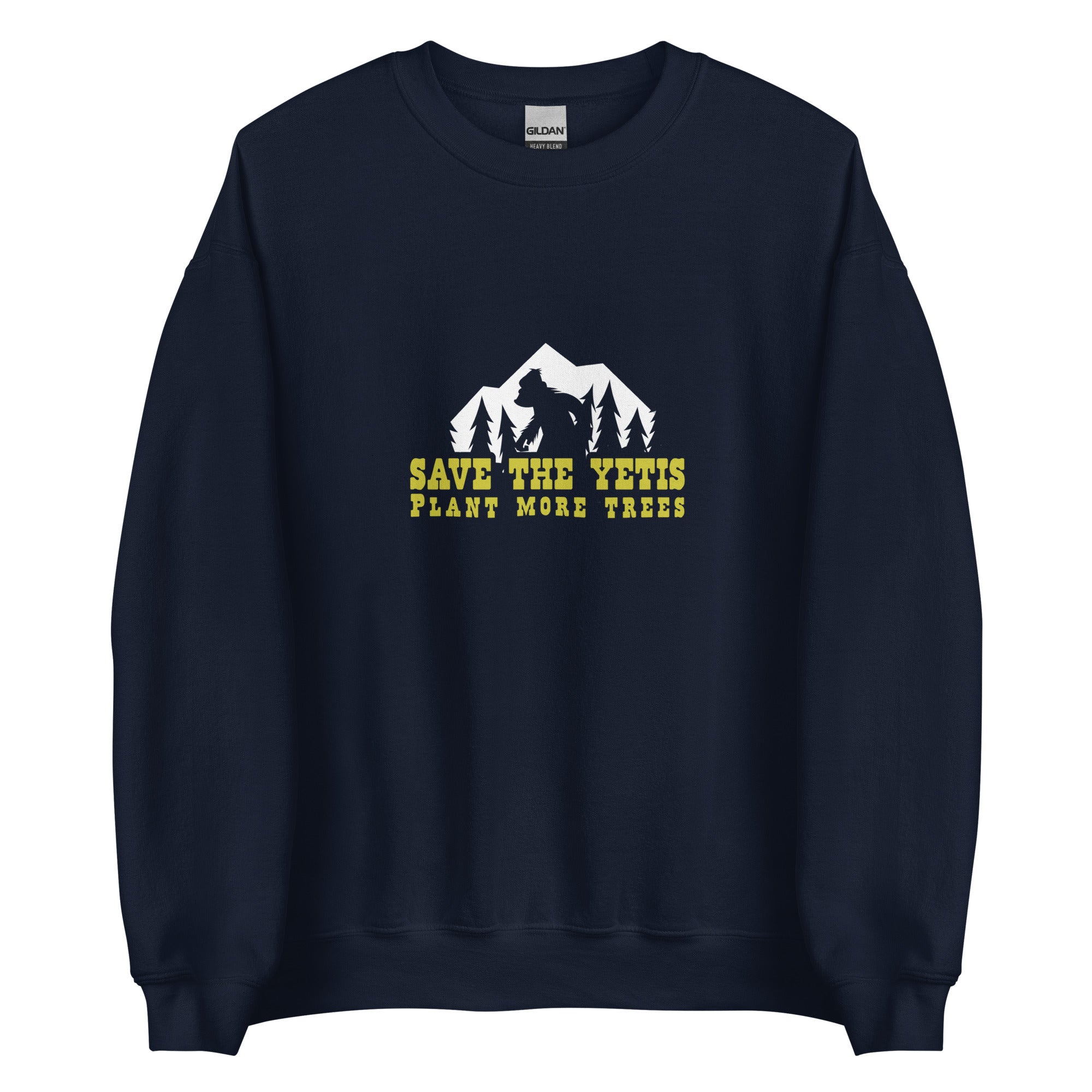 Unisex Sweatshirt Save the Yetis, Plant more Trees on dark colors