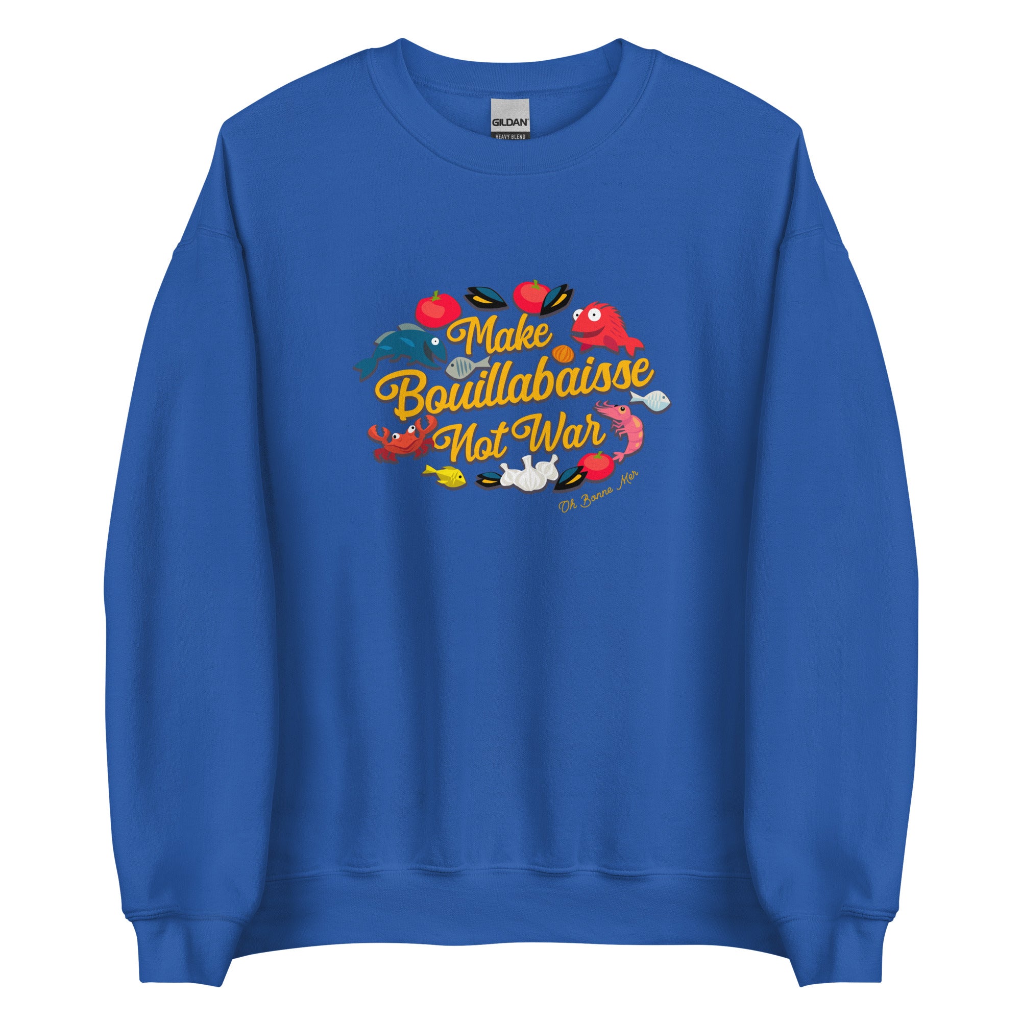 Sweat Unisexe à Col Rond Make Bouillabaisse Not War sur couleurs claires