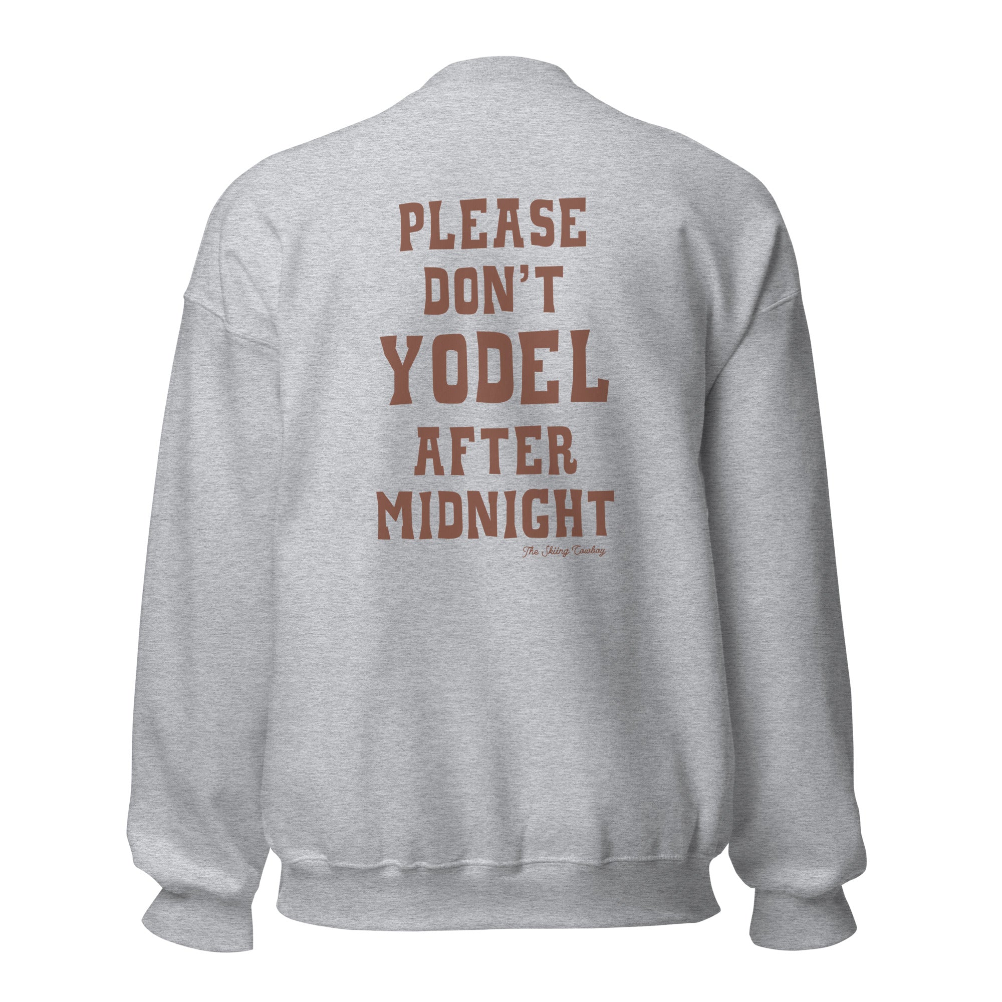 Unisex Sweatshirt Don't Yodel After Midnight dark text (front & back)