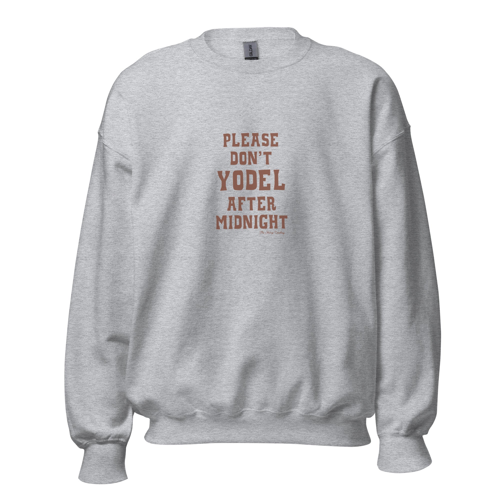 Unisex Sweatshirt Don't Yodel After Midnight dark text (front & back)