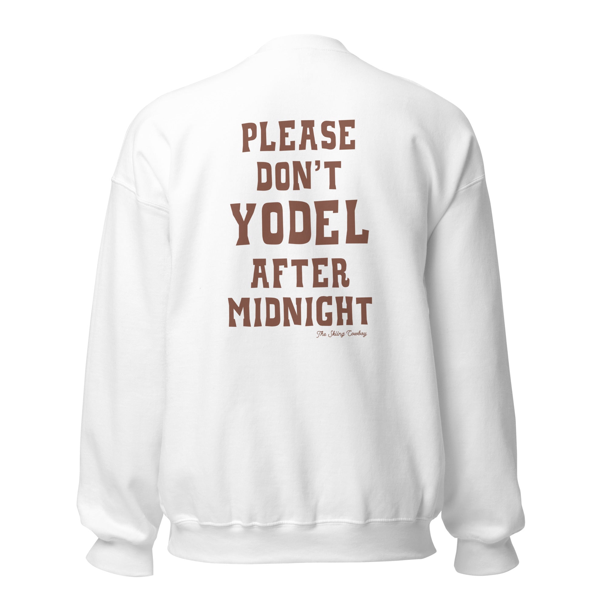 Unisex Sweatshirt Don't Yodel After Midnight dark text (front & back)