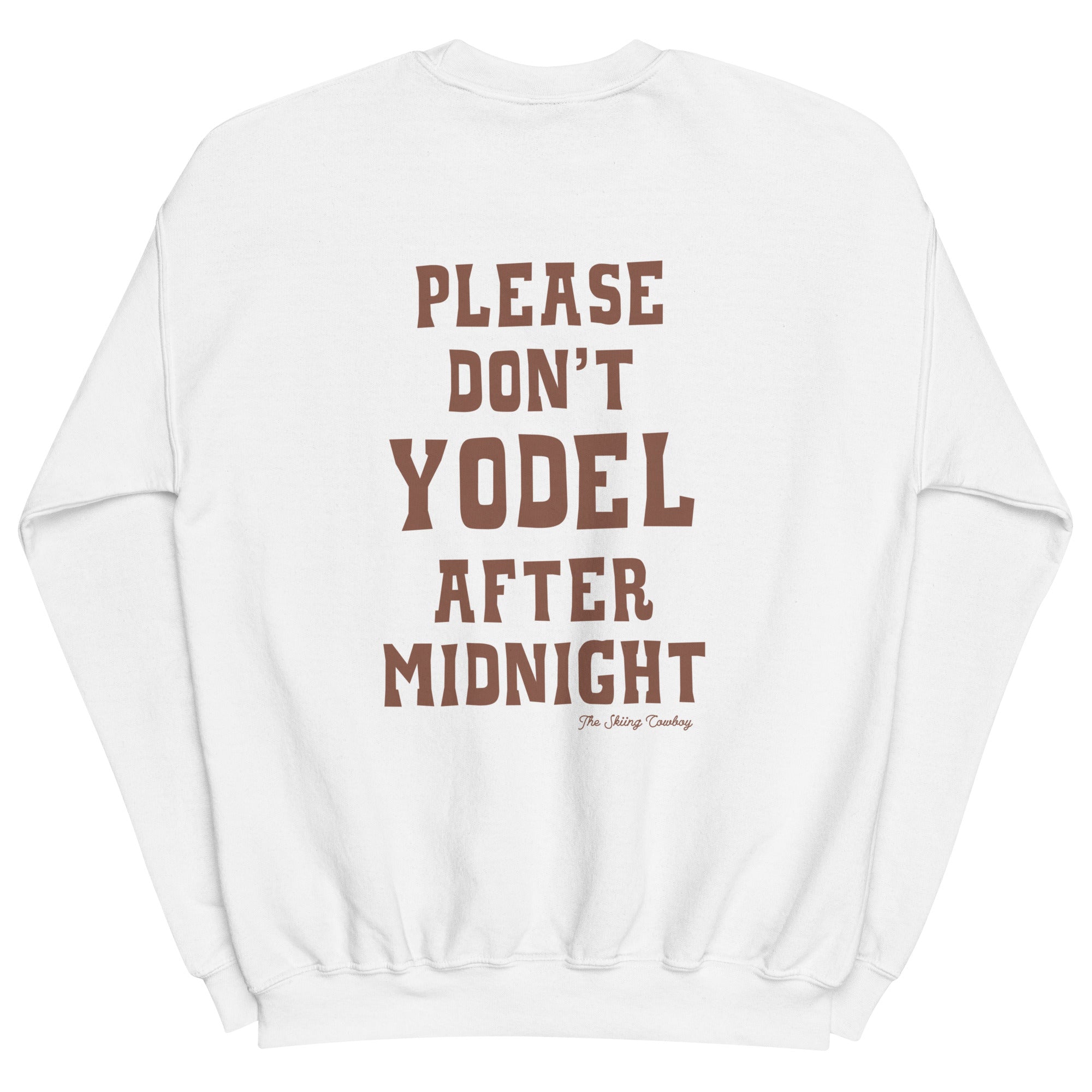 Unisex Sweatshirt Don't Yodel After Midnight dark text (front & back)