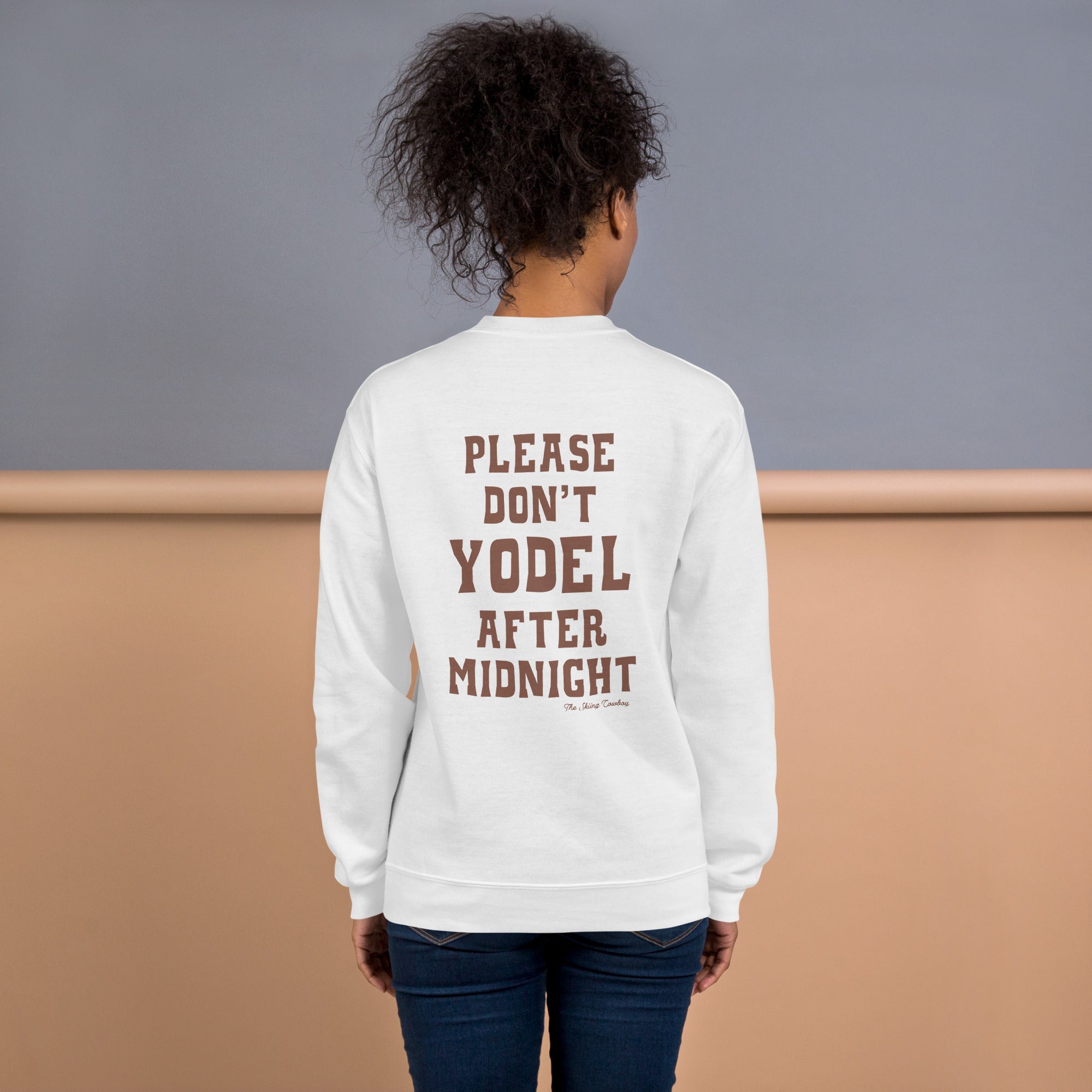 Unisex Sweatshirt Don't Yodel After Midnight dark text (front & back)