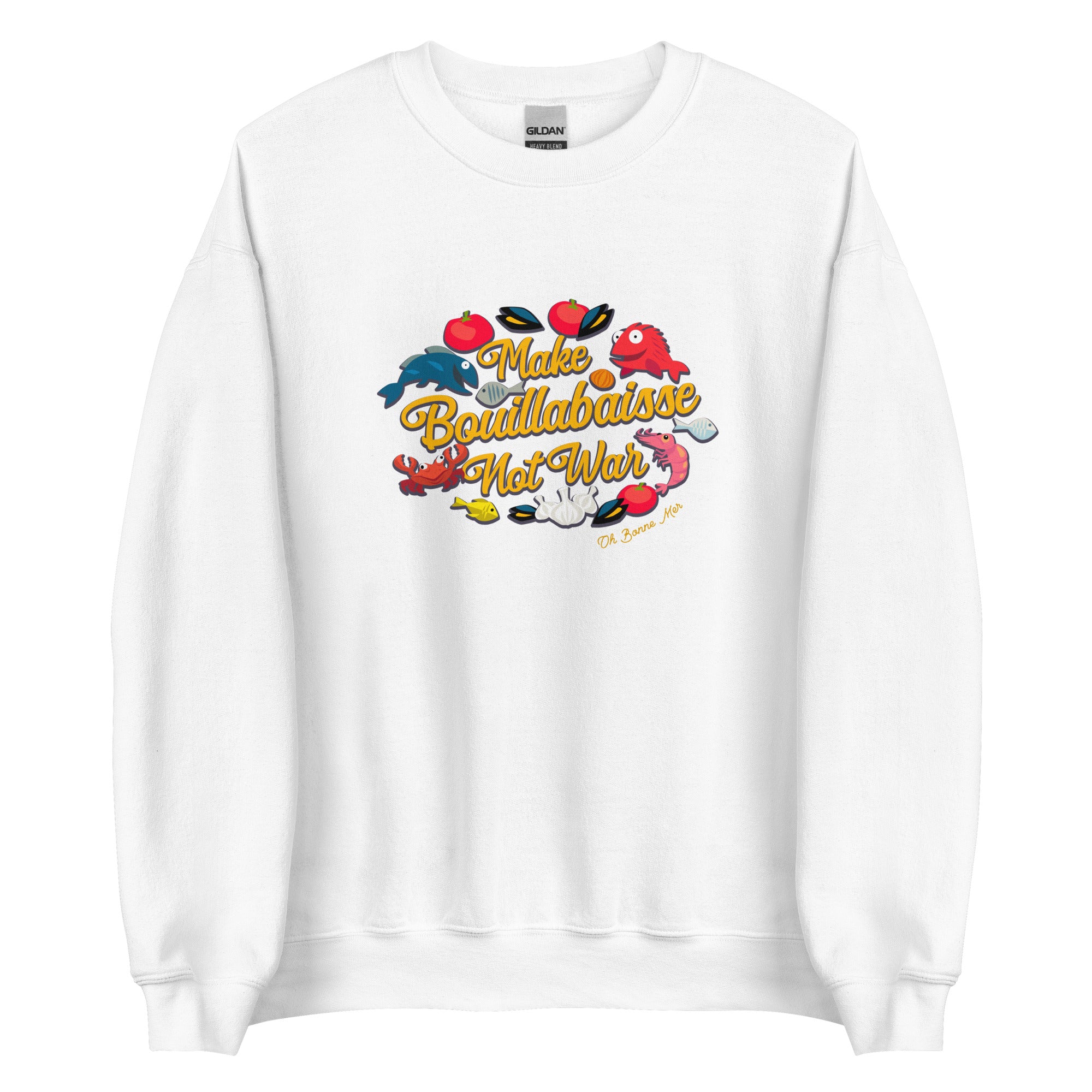Sweat Unisexe à Col Rond Make Bouillabaisse Not War sur couleurs claires