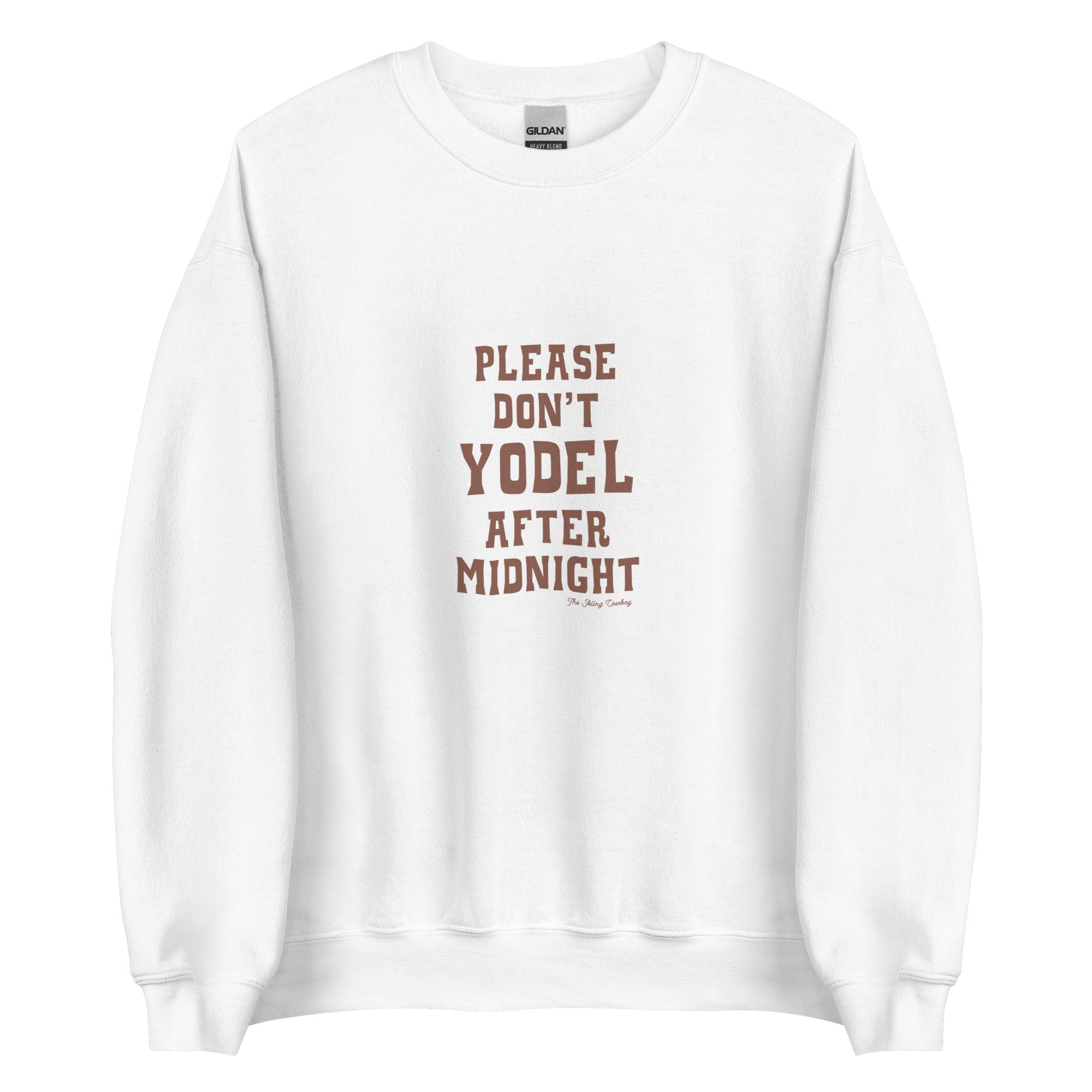 Unisex Sweatshirt Don't Yodel After Midnight dark text (front & back)