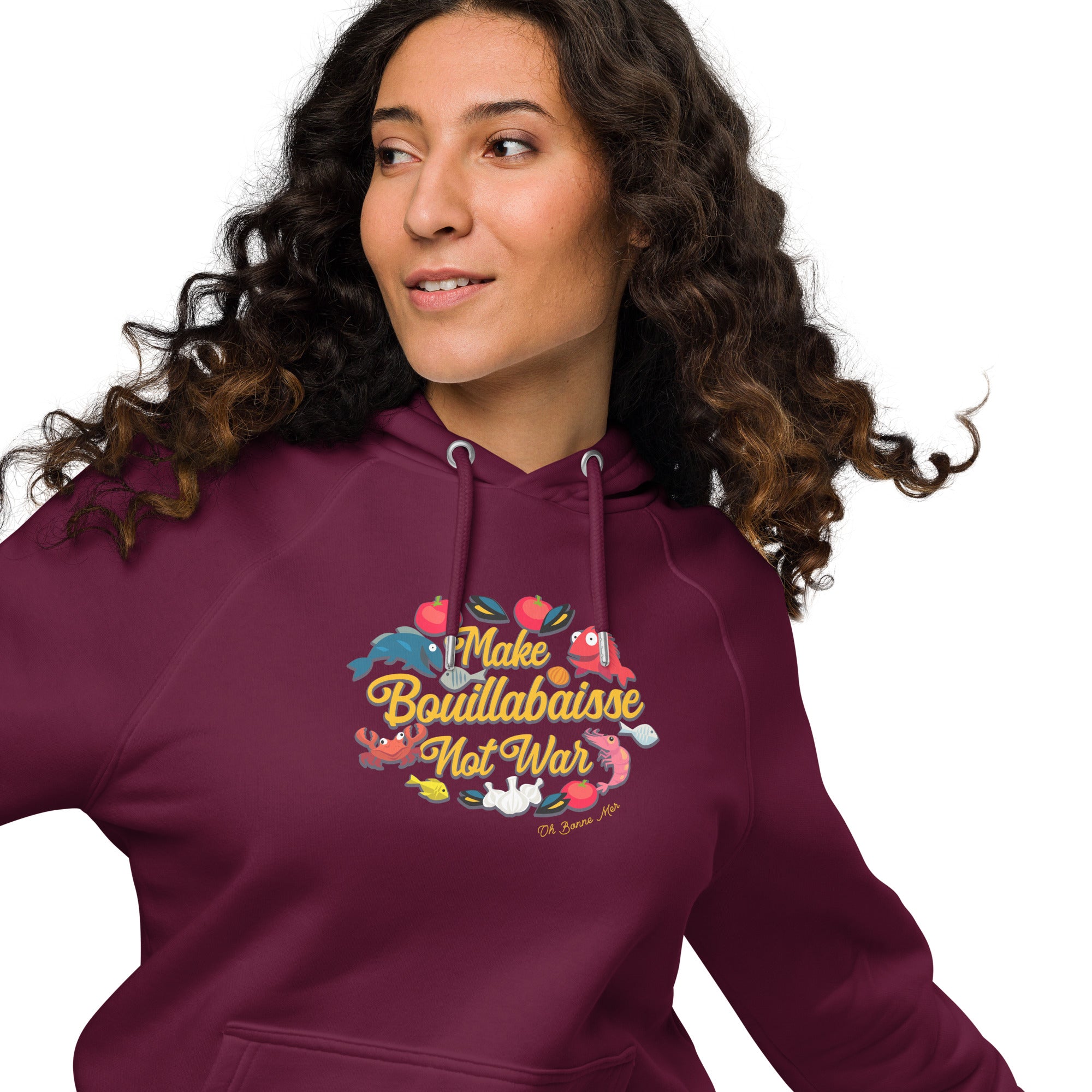Sweat à capuche écologique Raglan unisexe Make Bouillabaisse Not War Oh Bonne Mer