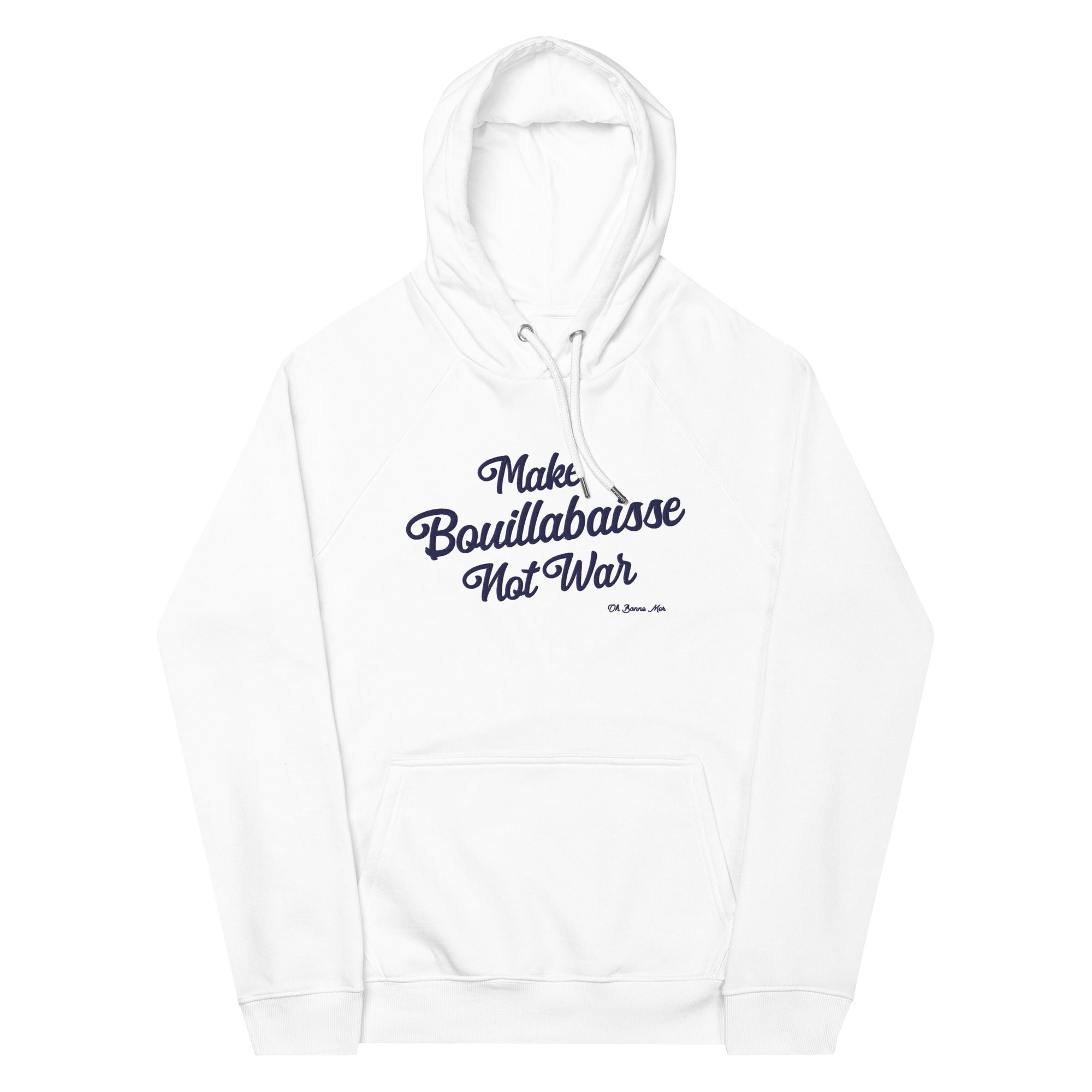 Sweat à capuche écologique Raglan unisexe Make Bouillabaisse Not War grand motif brodé navy