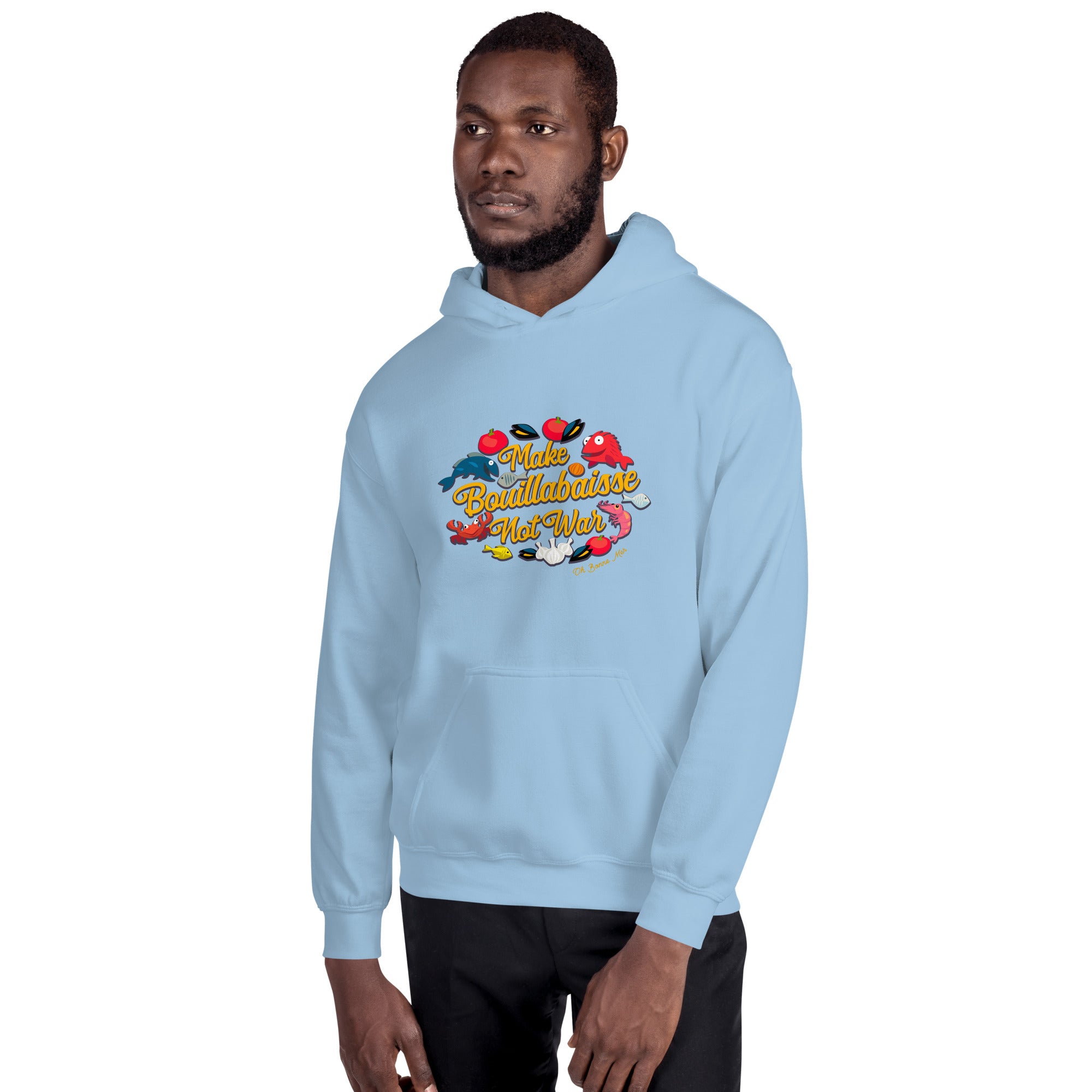Unisex Hoodie Make Bouillabaisse Not War on light colors