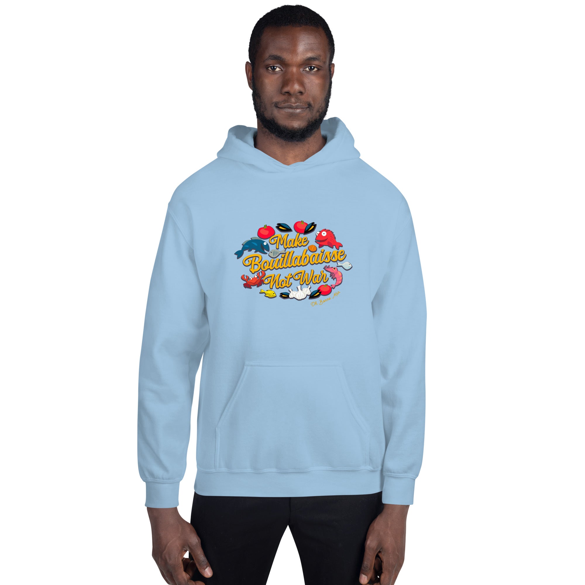 Unisex Hoodie Make Bouillabaisse Not War on light colors