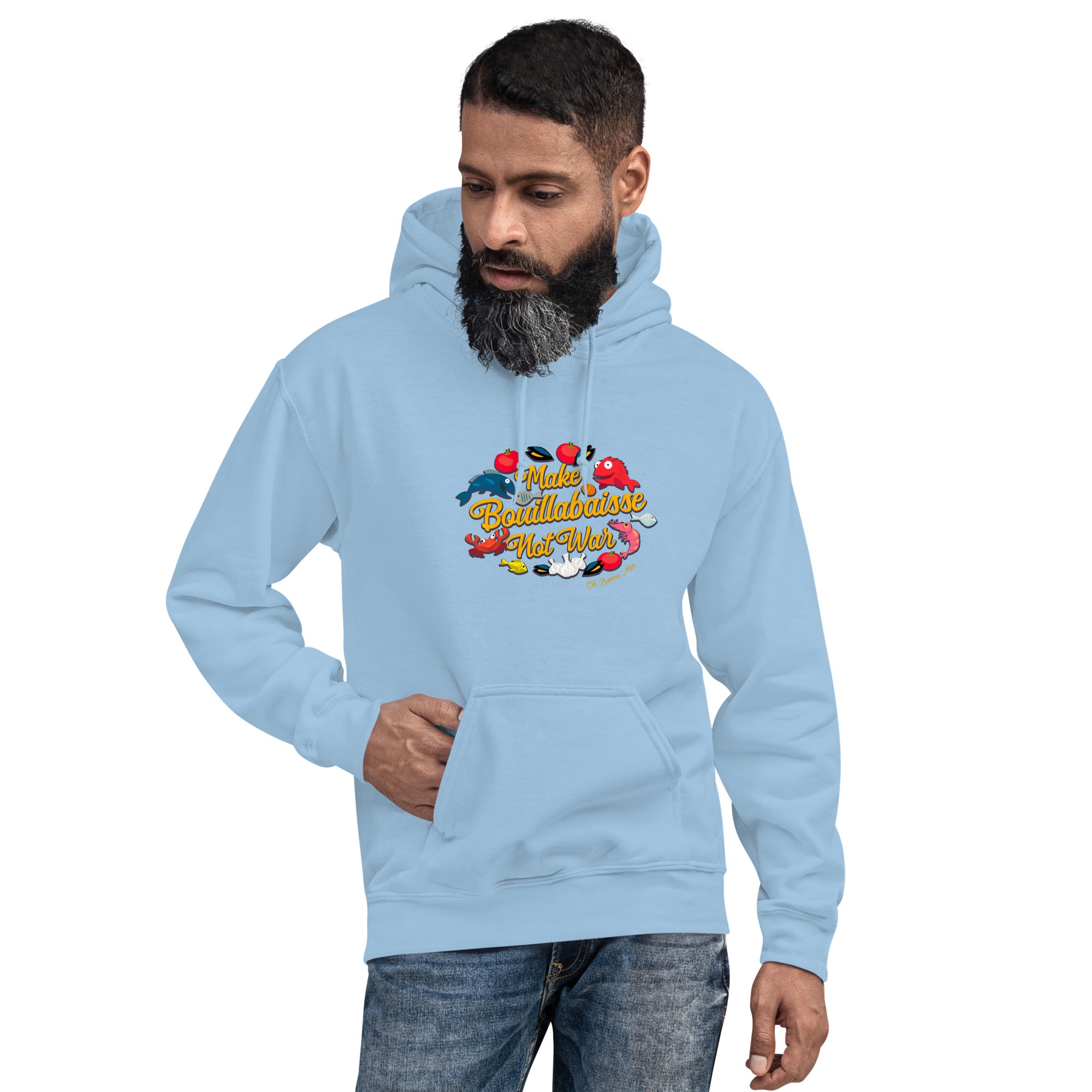 Unisex Hoodie Make Bouillabaisse Not War on light colors