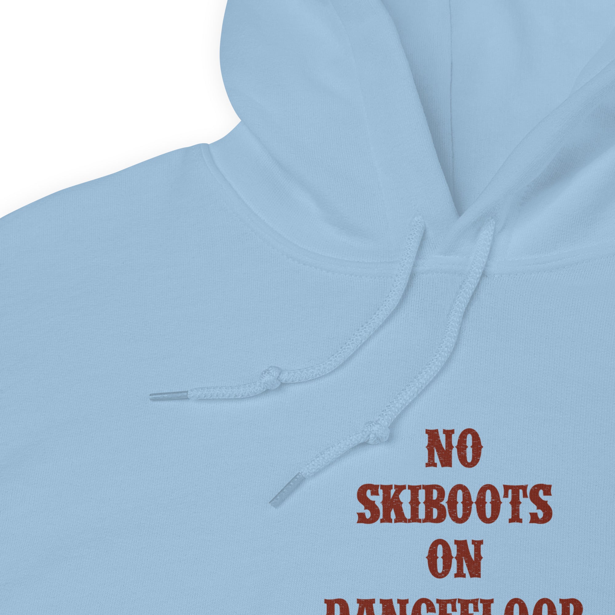 Unisex Hoodie No Skiboots on Dancefloor on light colors