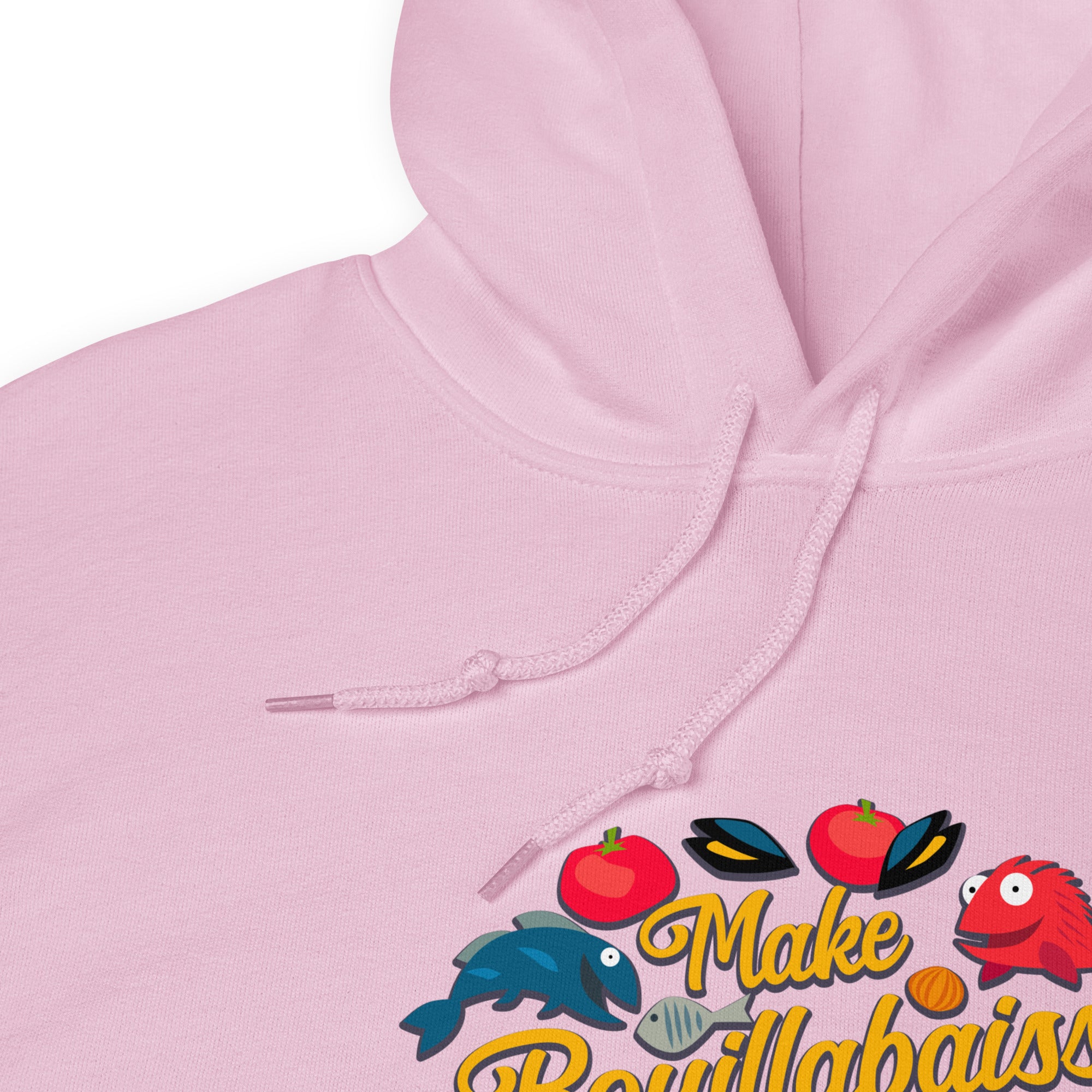 Unisex Hoodie Make Bouillabaisse Not War on light colors